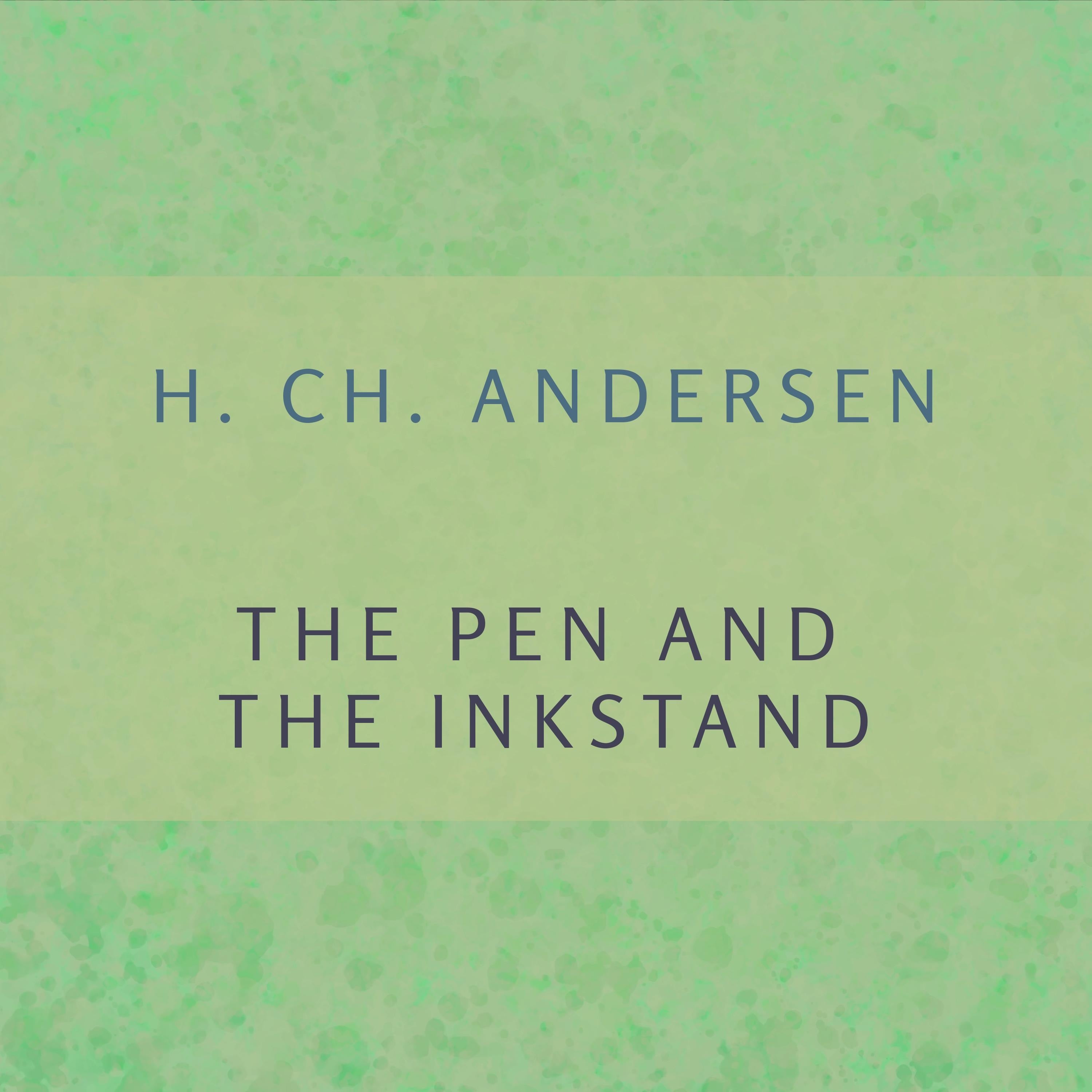 The Pen and the Inkstand