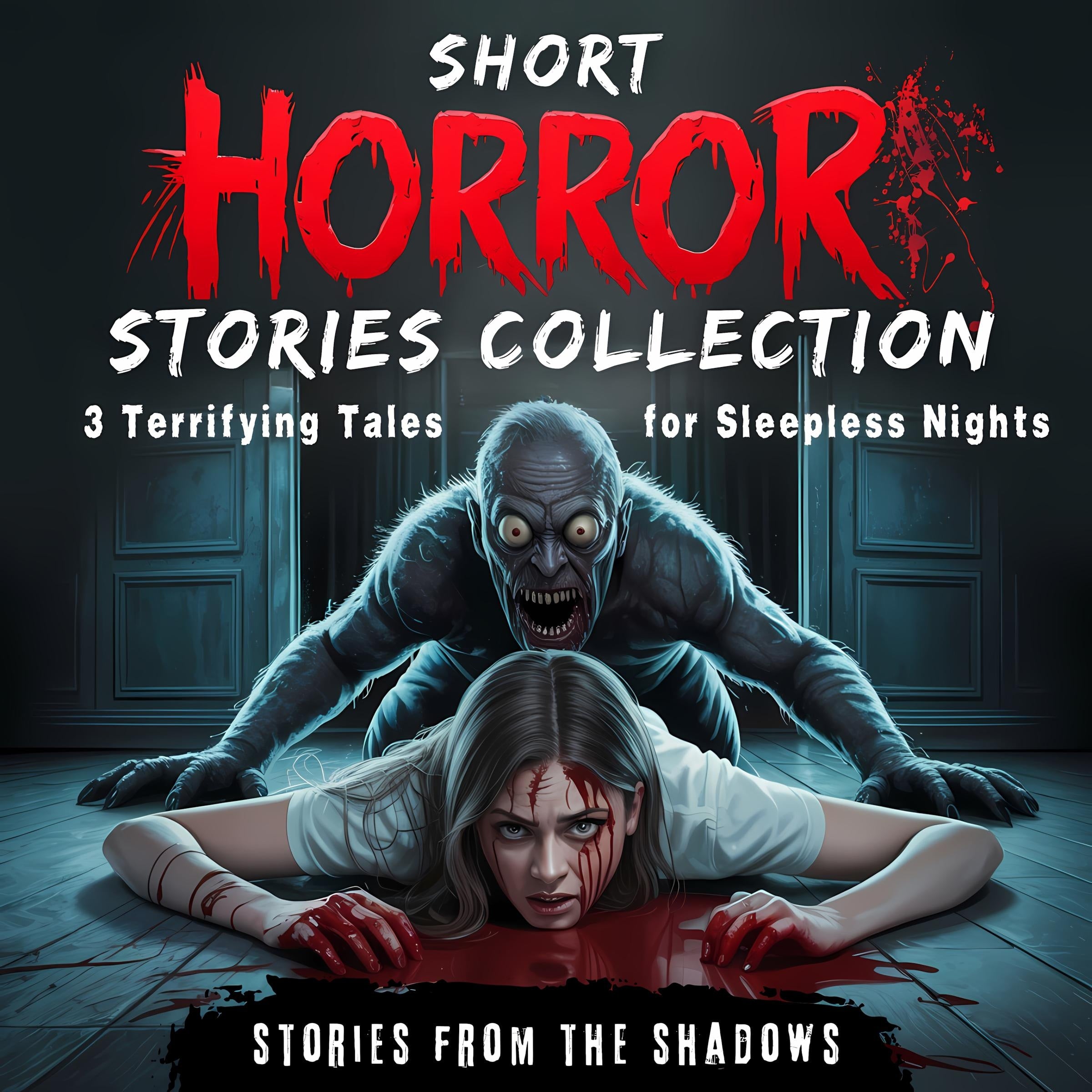 Short Horror Stories Collection. 3 Terrifying Tales for Sleepless Nights