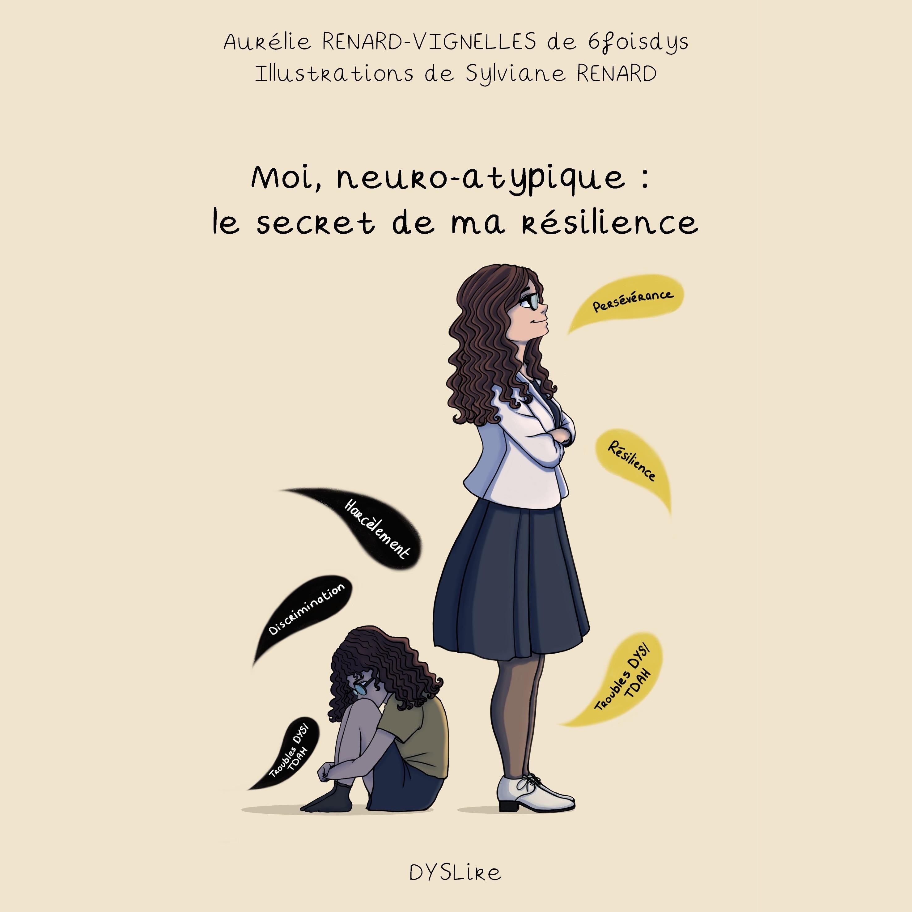 Moi, neuro-atypique : le secret de ma résilience