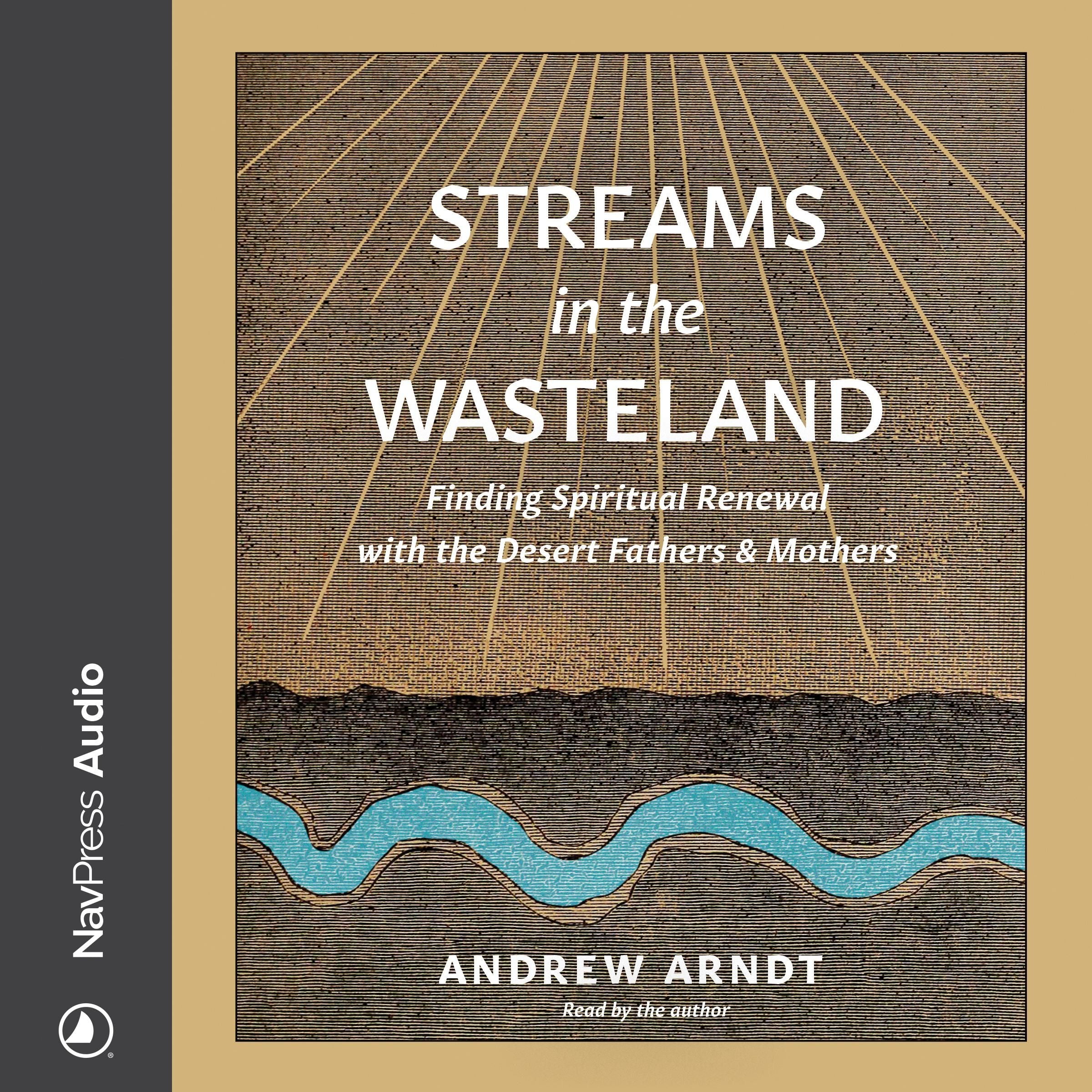 Streams in the Wasteland
