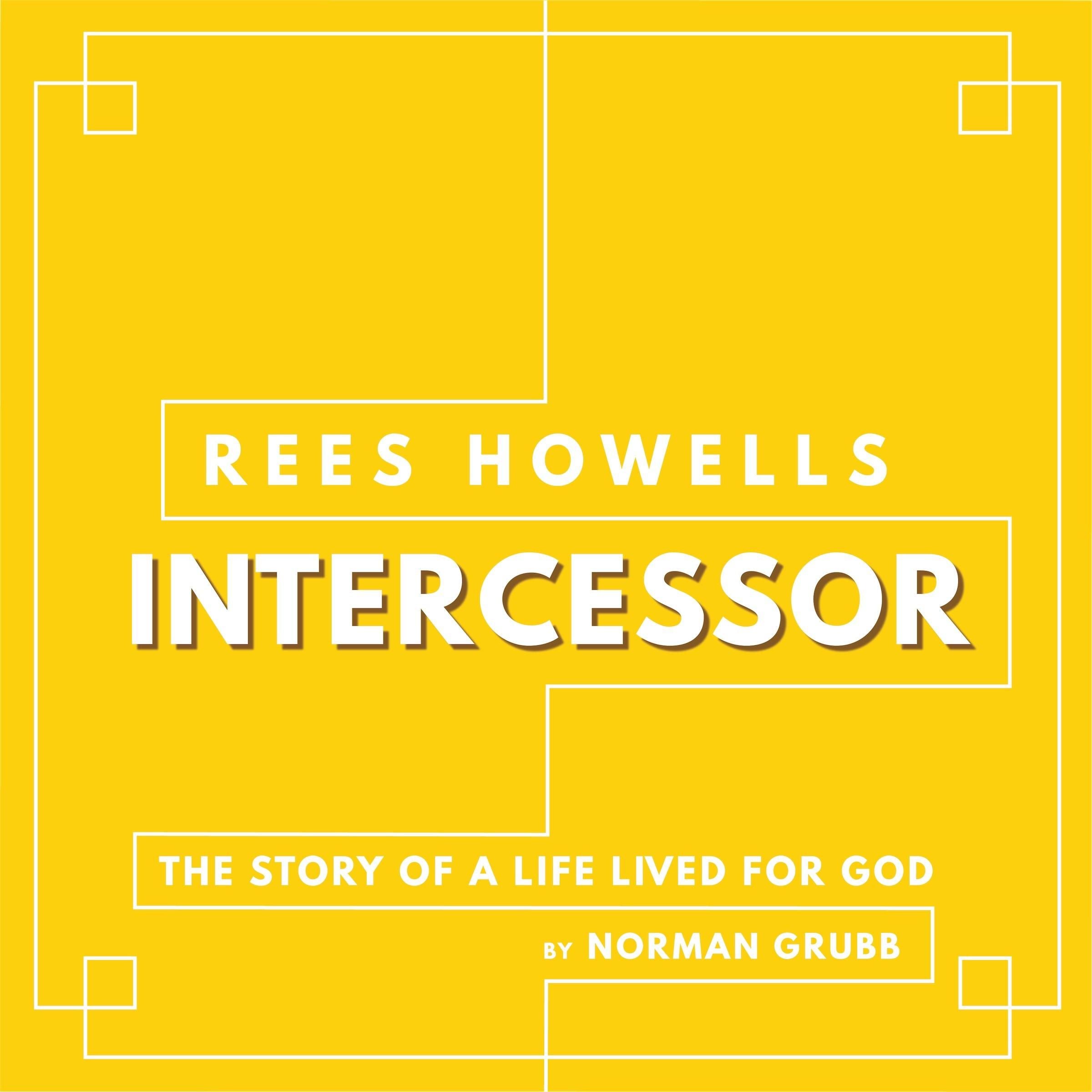 Rees Howells, Intercessor