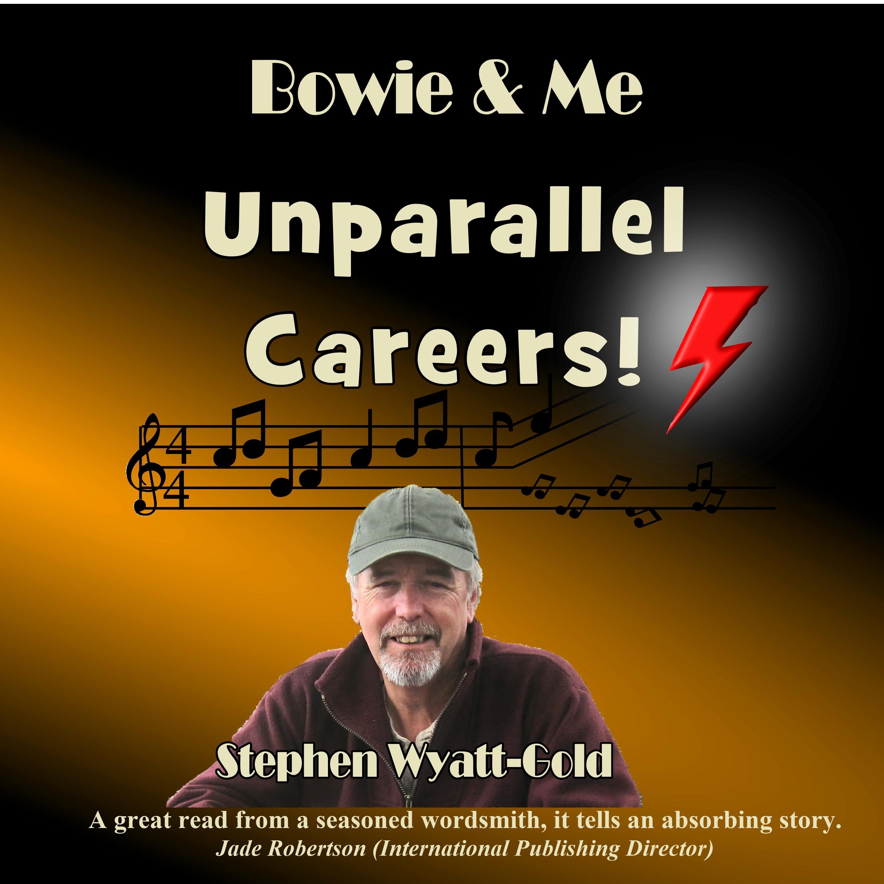 Unparallel Careers - Bowie & Me