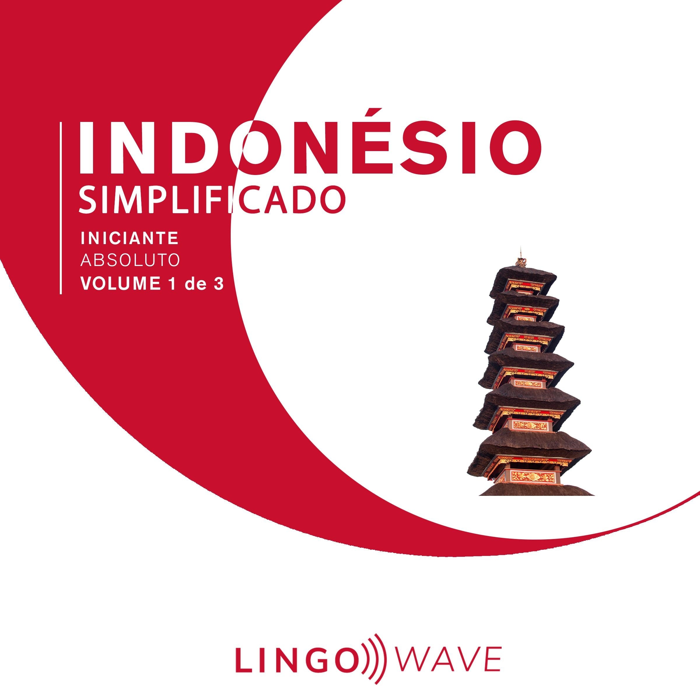 Indonésio Simplificado - Iniciante Absoluto - Volume 1 de 3