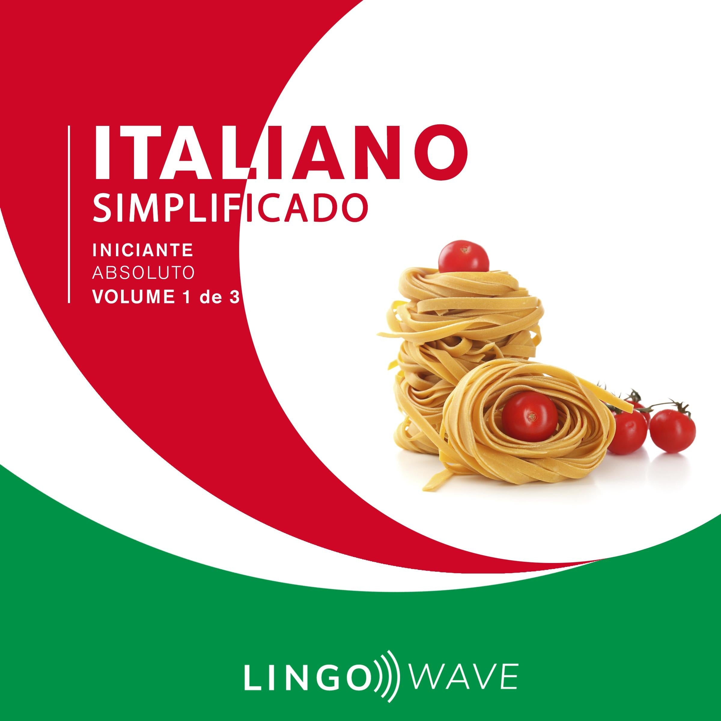 Italiano Simplificado - Iniciante Absoluto - Volume 1 de 3