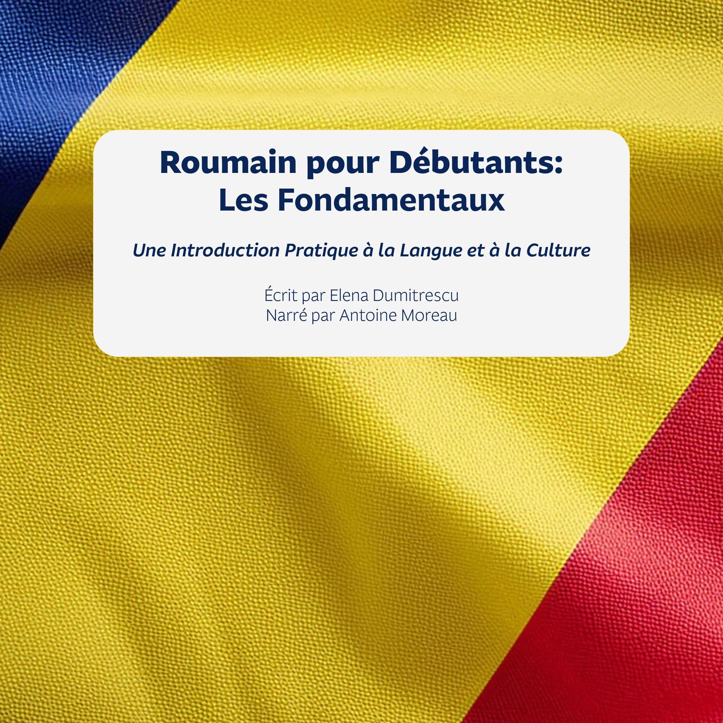 Roumain pour Débutants: Les Fondamentaux