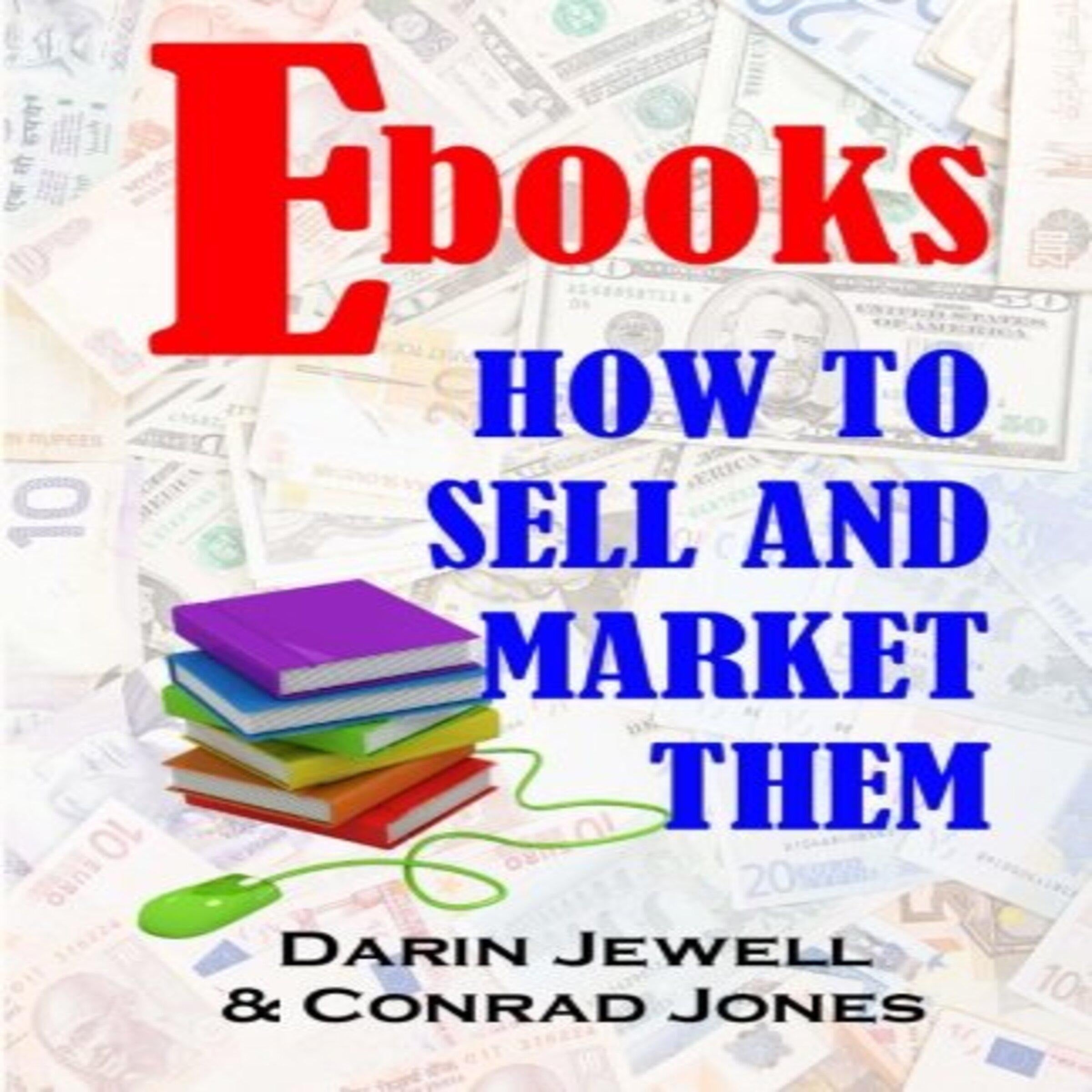 E-books: How To Sell and Market Them
