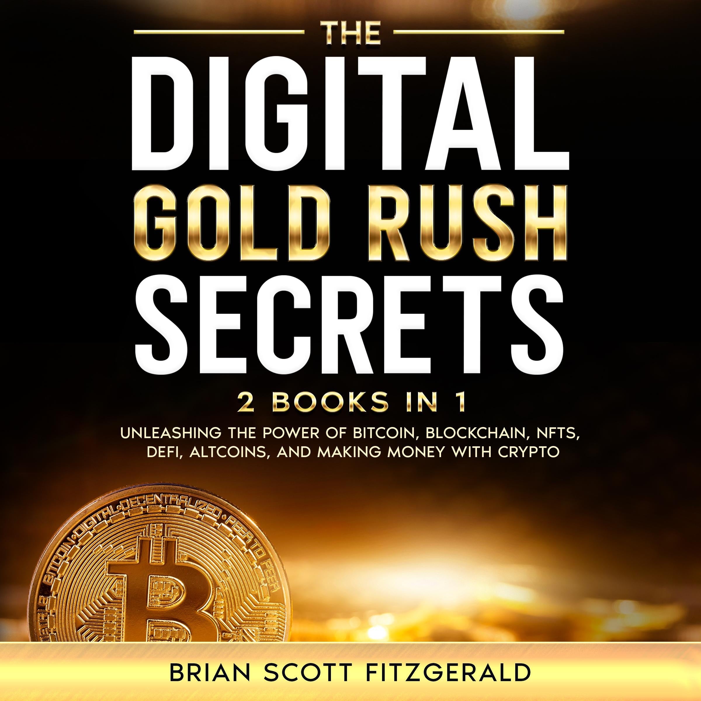 The Digital Gold Rush Secrets