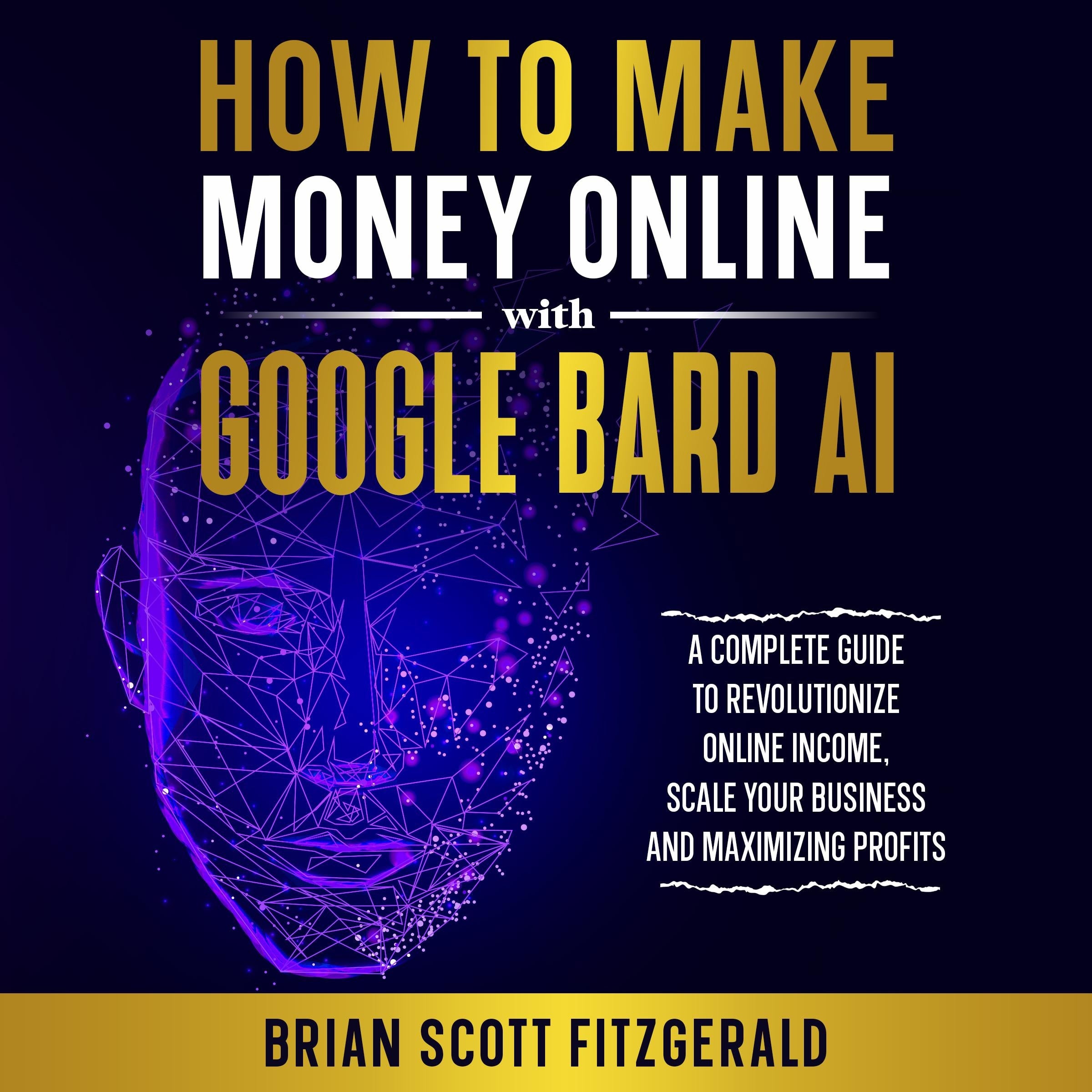 How to Make Money Online with Google Bard AI