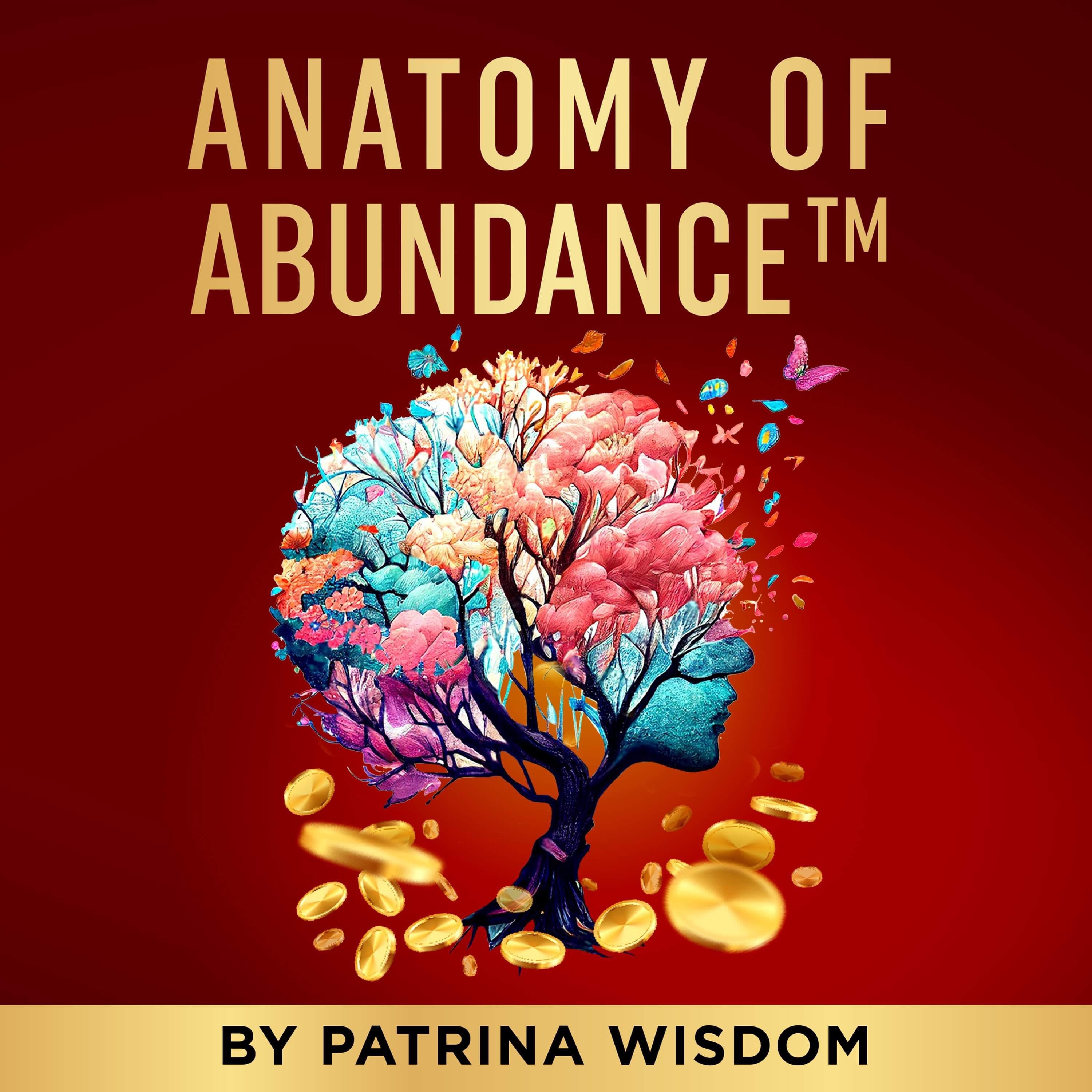 Anatomy Of Abundance™