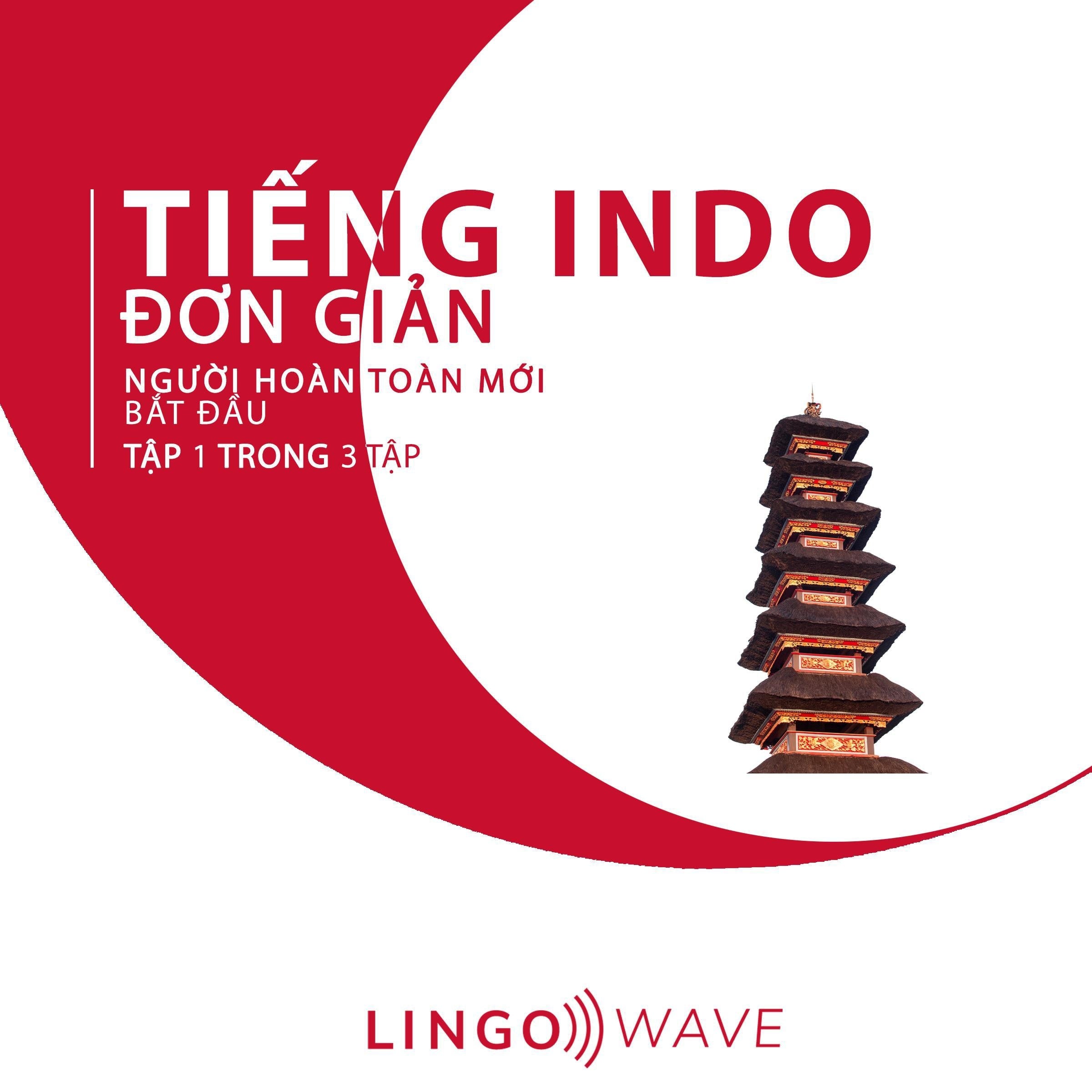 Tiếng Indo đơn giản - Người hoàn toàn mới bắt đầu  - Tập 1 trong 3 tập