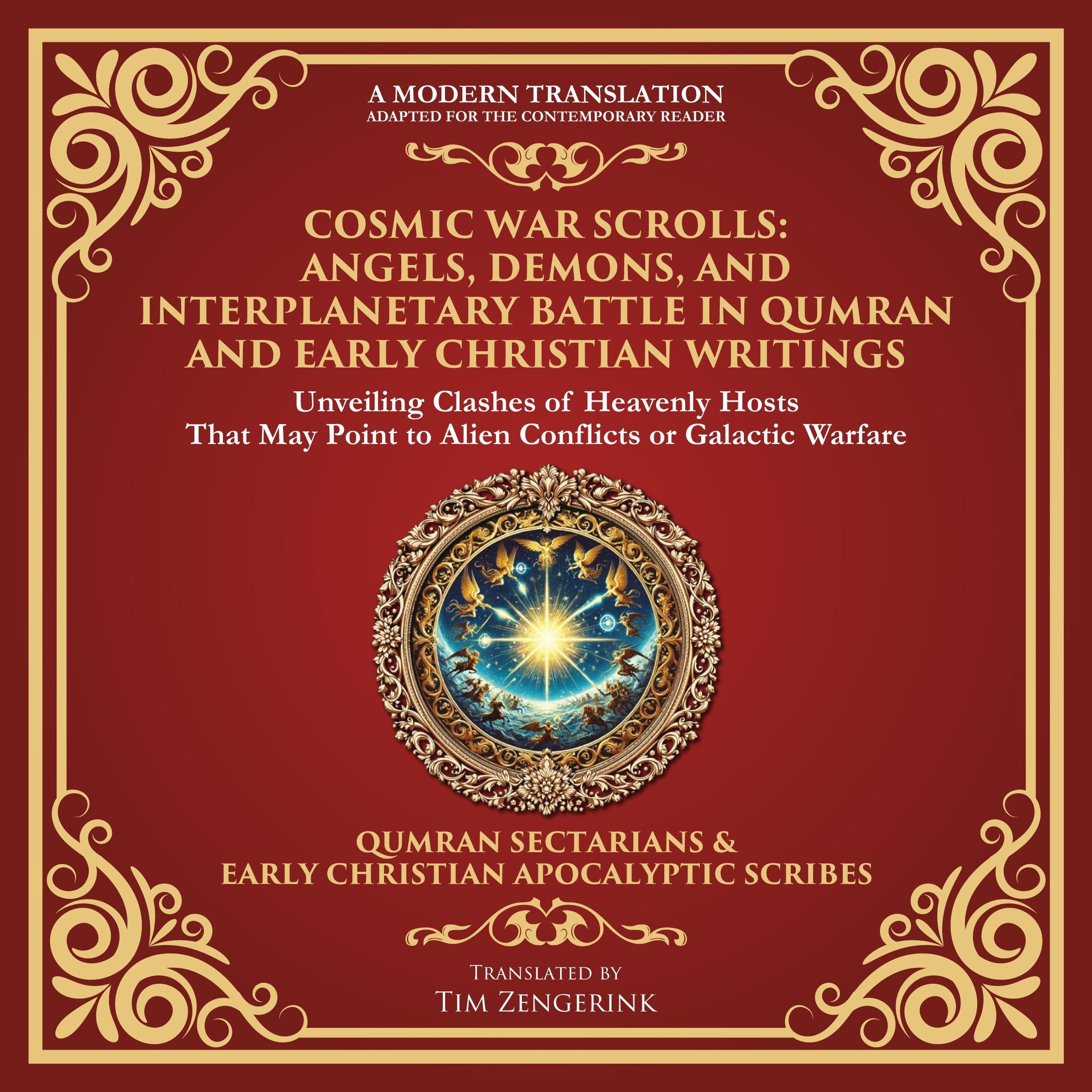 Cosmic War Scrolls: Angels, Demons, and Interplanetary Battle in Qumran and Early Christian Writings