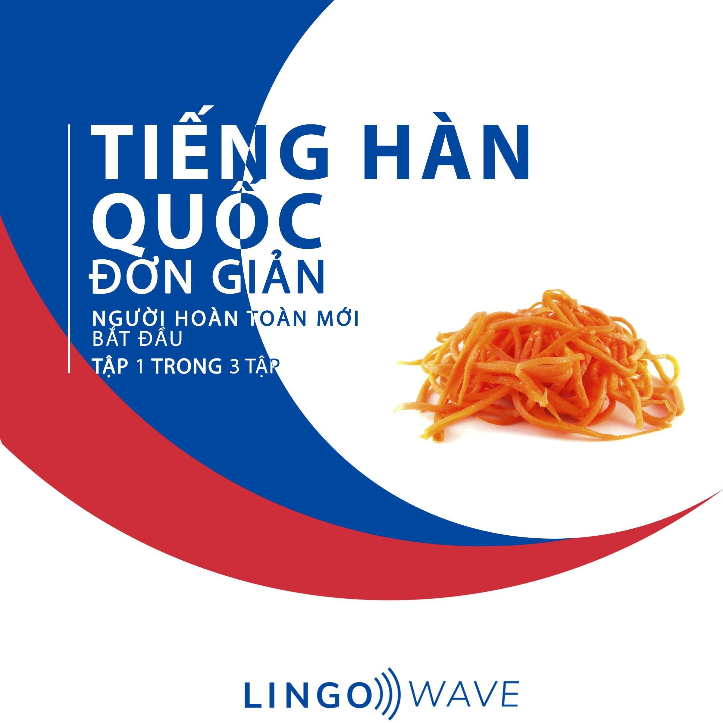 Tiếng Hàn Quốc đơn giản - Người hoàn toàn mới bắt đầu  - Tập 1 trong 3 tập