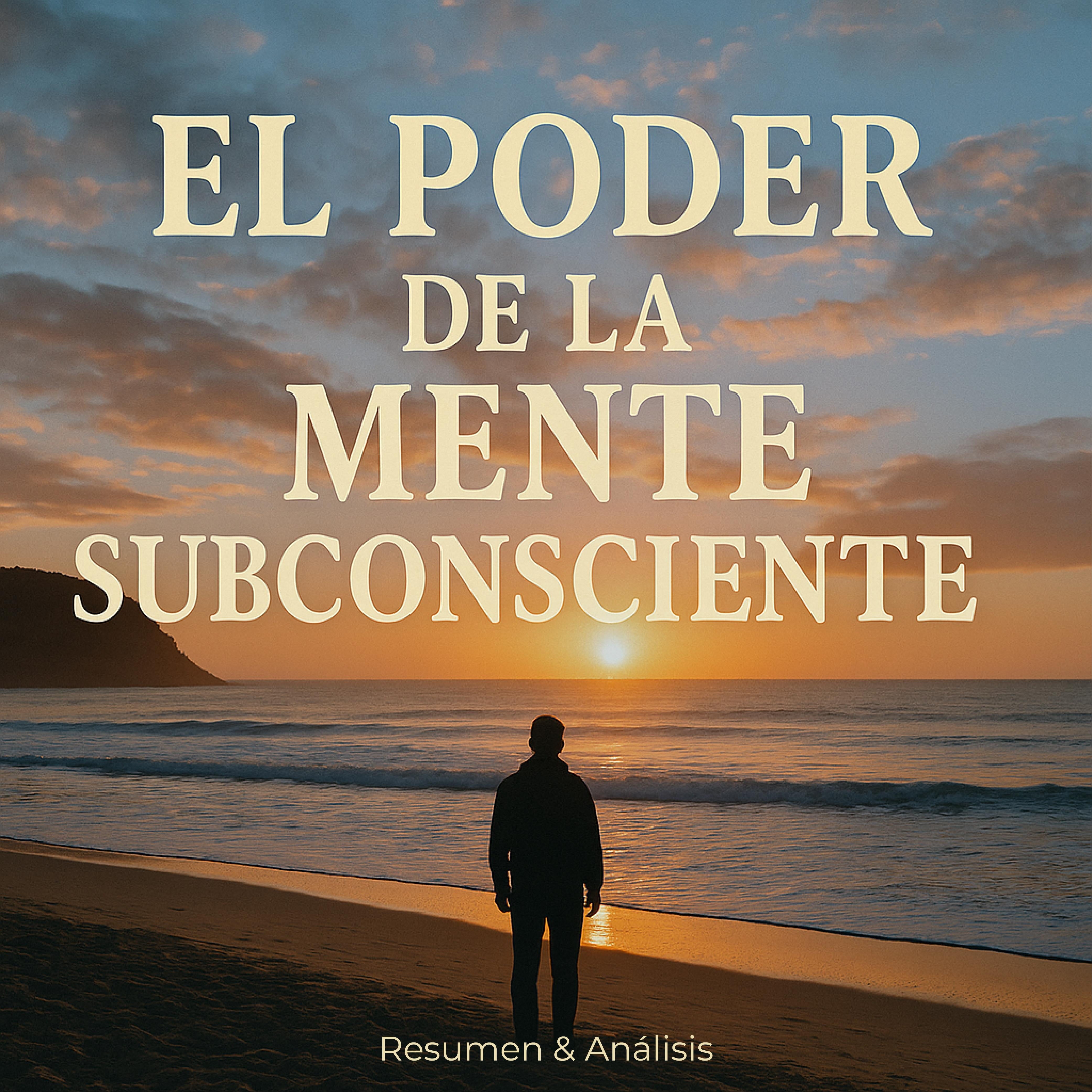 El poder de la mente subconsciente