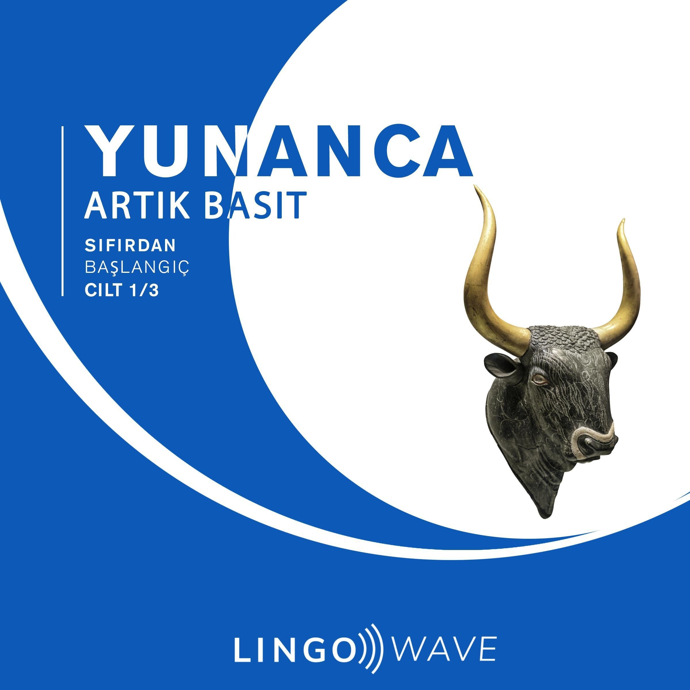 Yunanca Artık Basit - Sıfırdan Başlangıç - Cilt 1/3