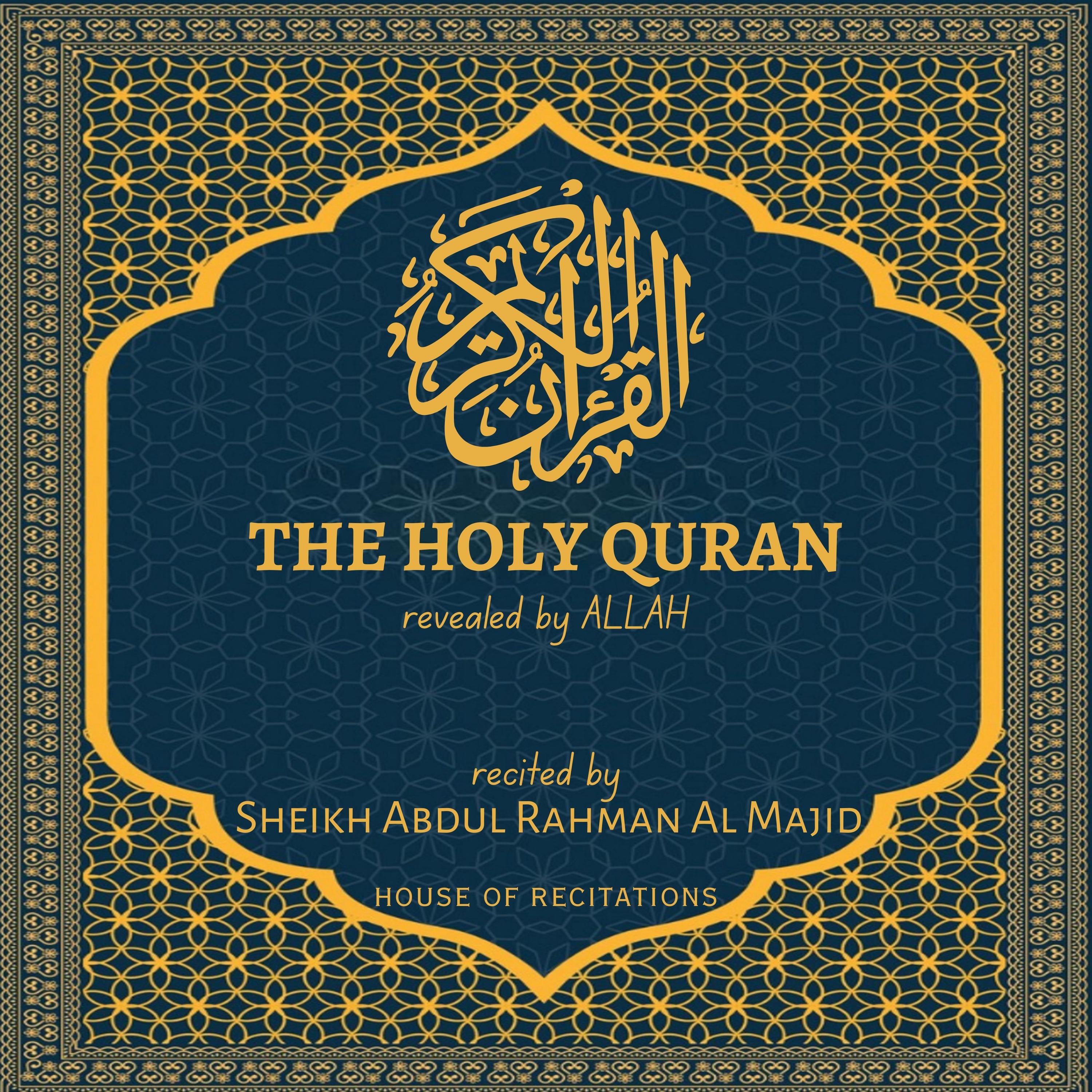 The Holy Quran - Sheikh Abdul Rahman Al Majid