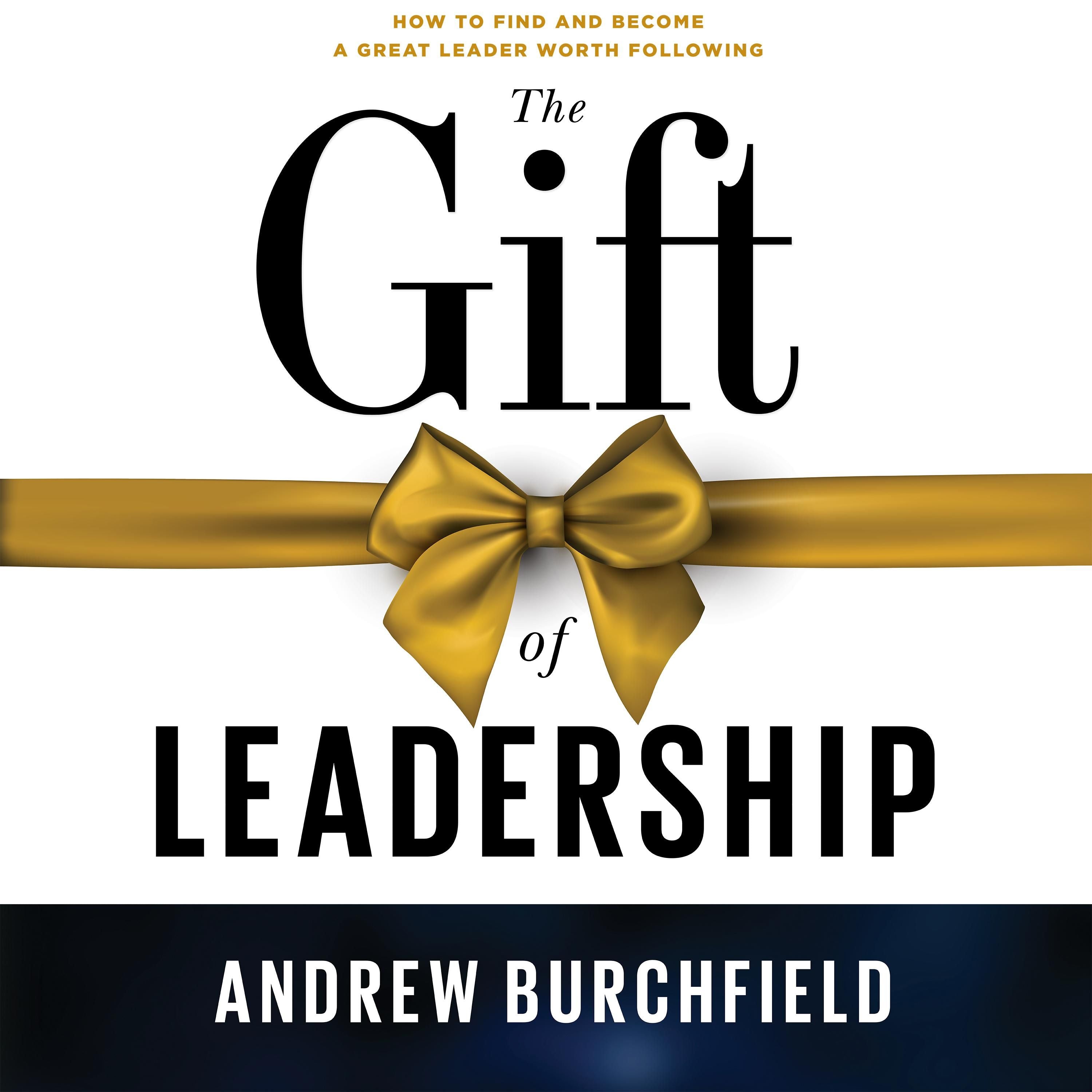 The Gift of Leadership