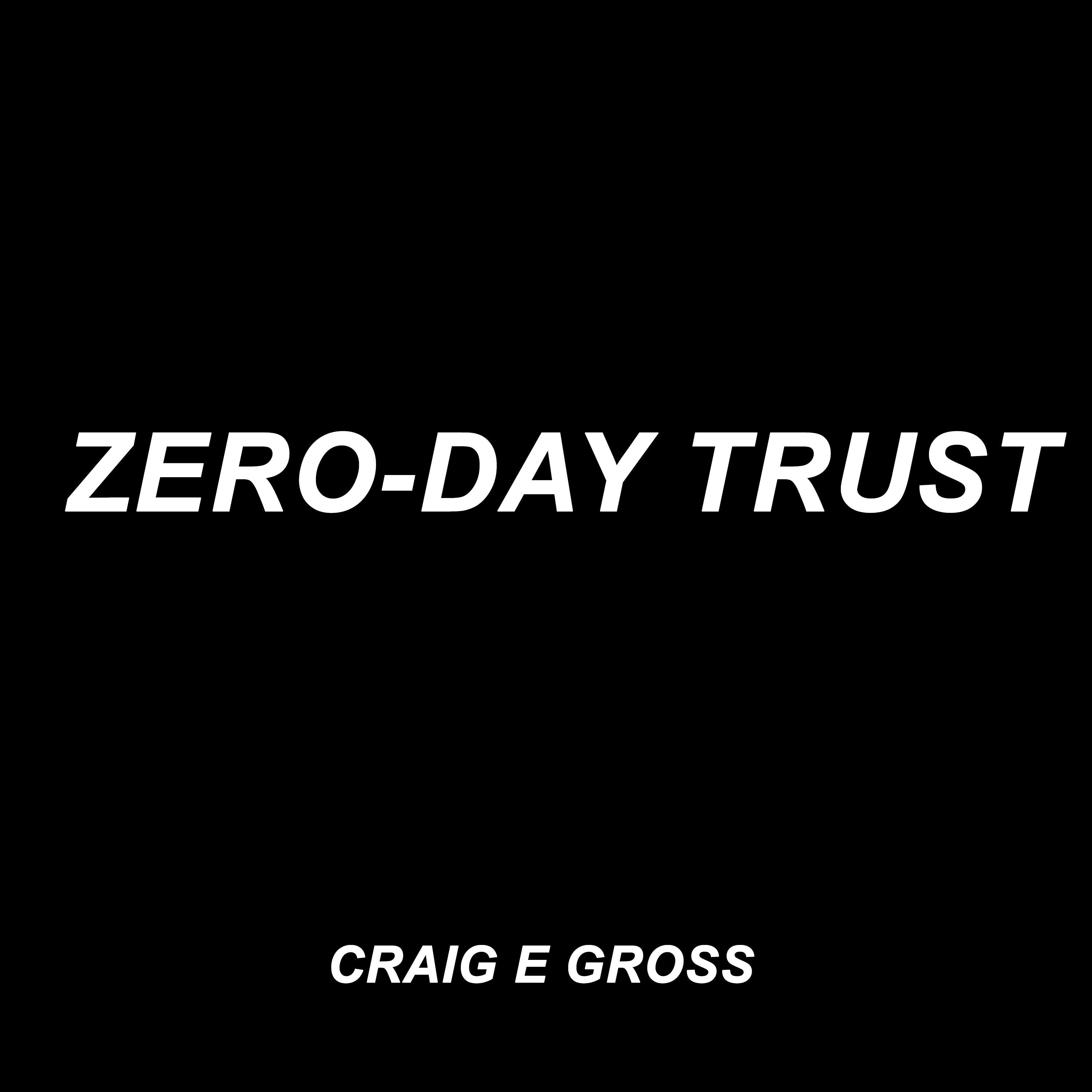 Zero-Day Trust