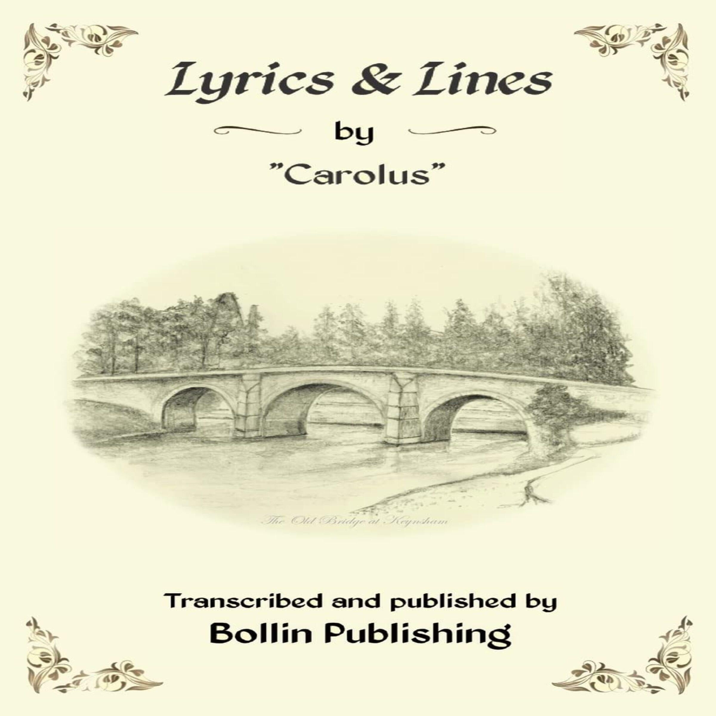 Lyrics & Lines by "Carolus"