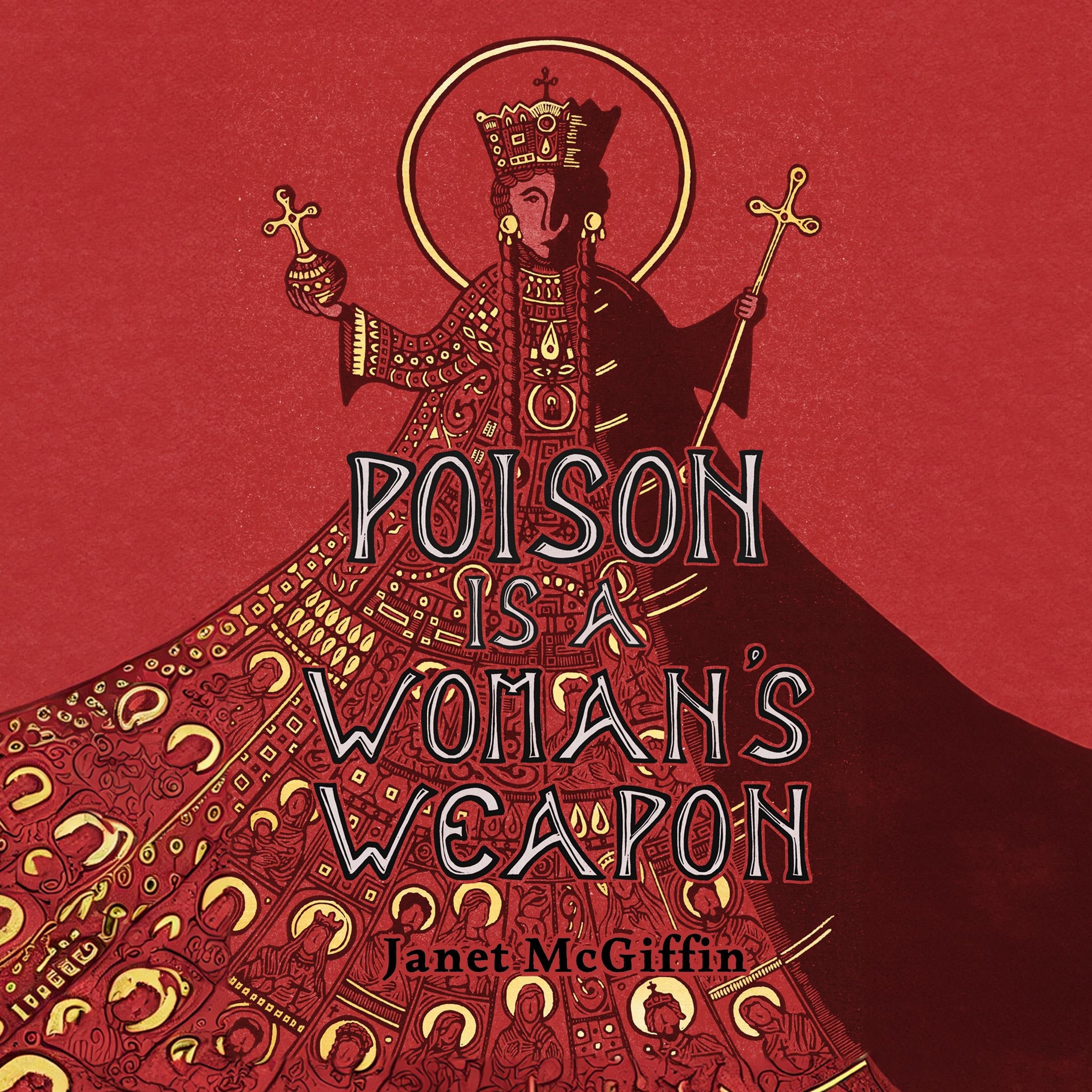 Poison is a Woman's Weapon: Empress Irini Series, Volume 2