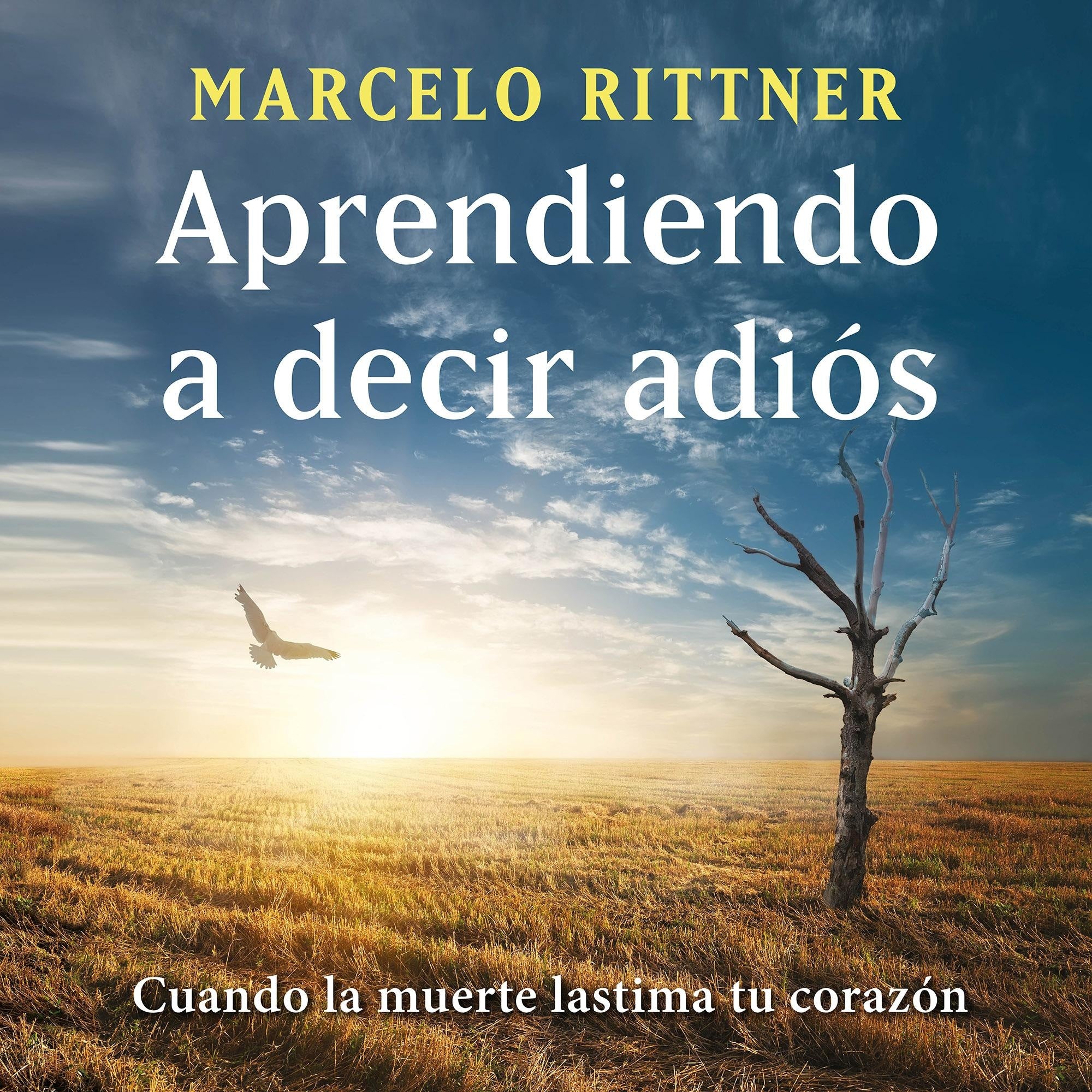 Aprendiendo a decir adiós (edición de aniversario)
