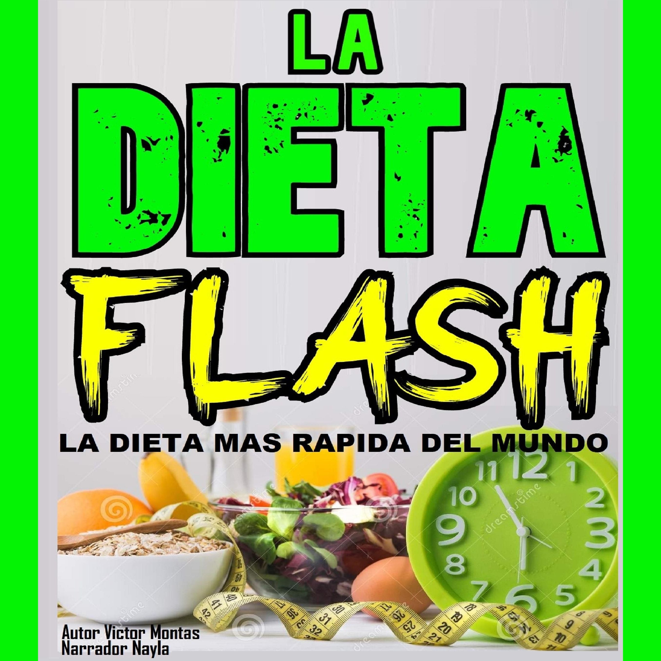 LA DIETA FLASH La Dieta mas rápida del mundo