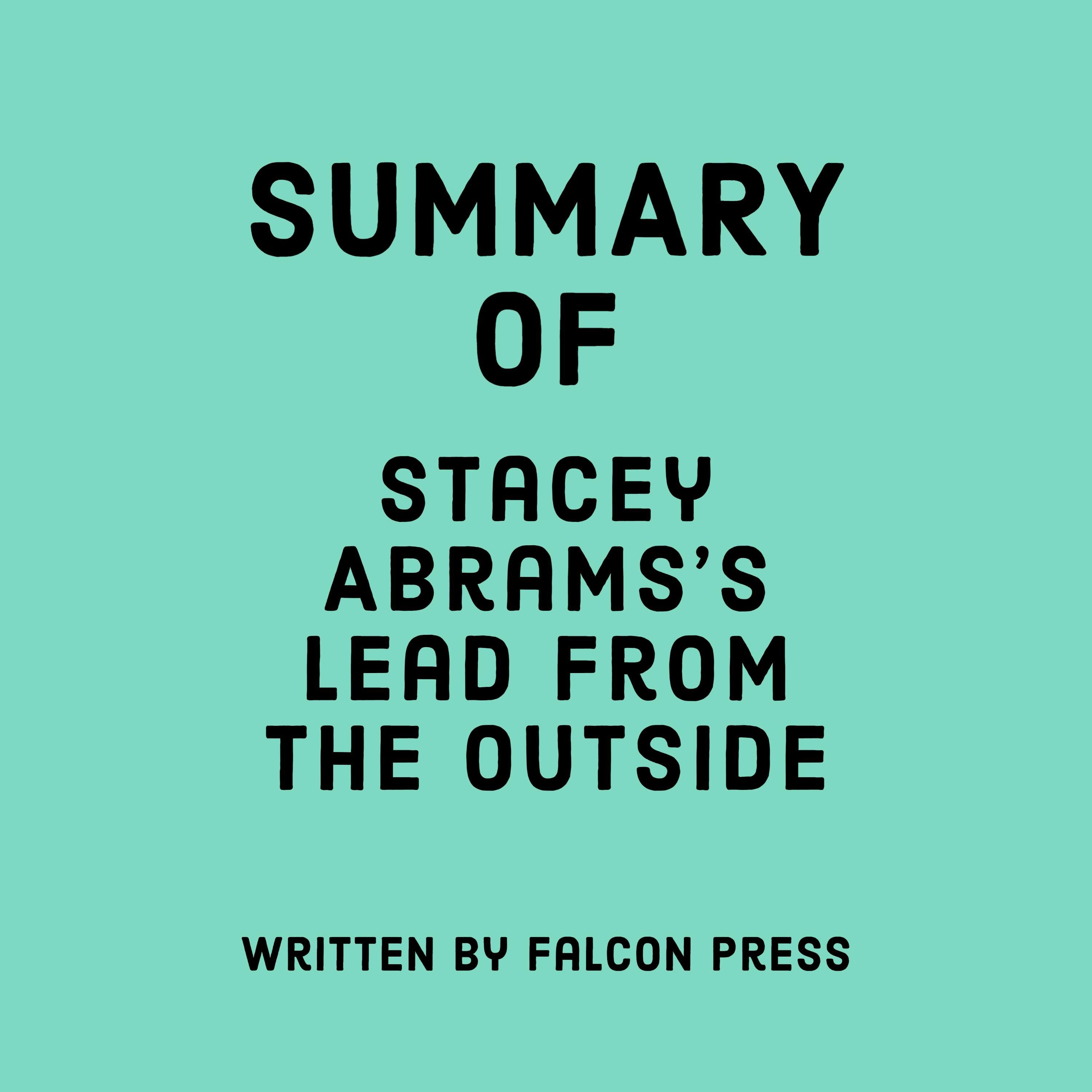 Summary of Stacey Abrams’s Lead from the Outside