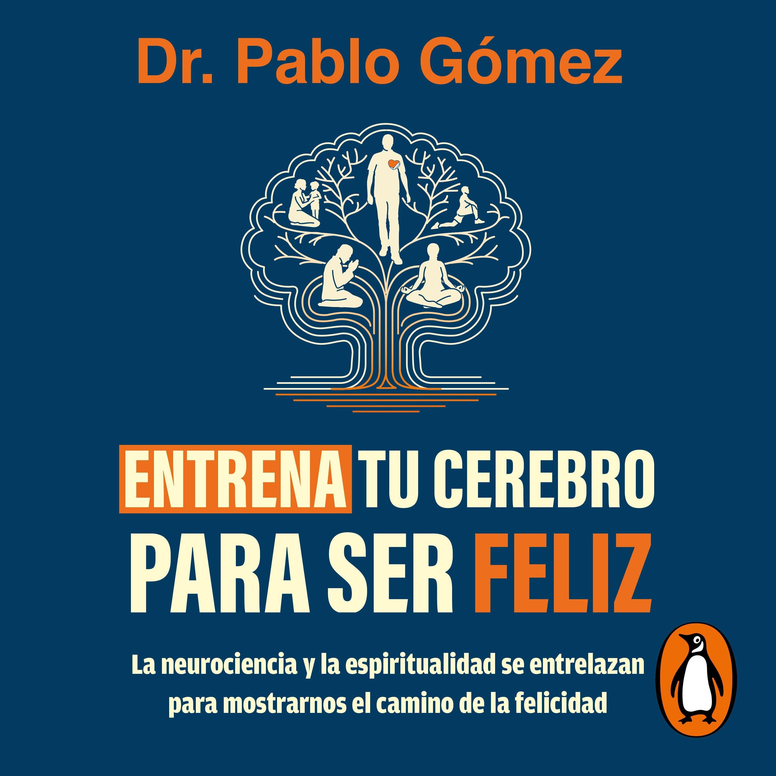 Entrena tu cerebro para ser feliz