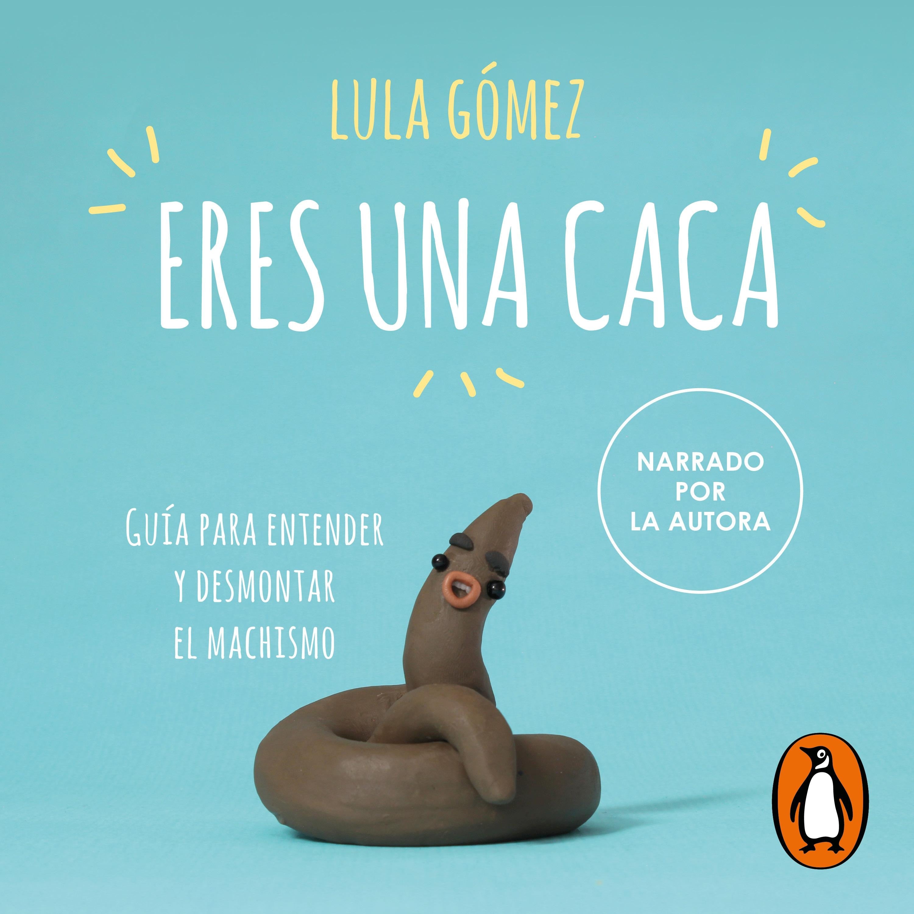 Eres una caca