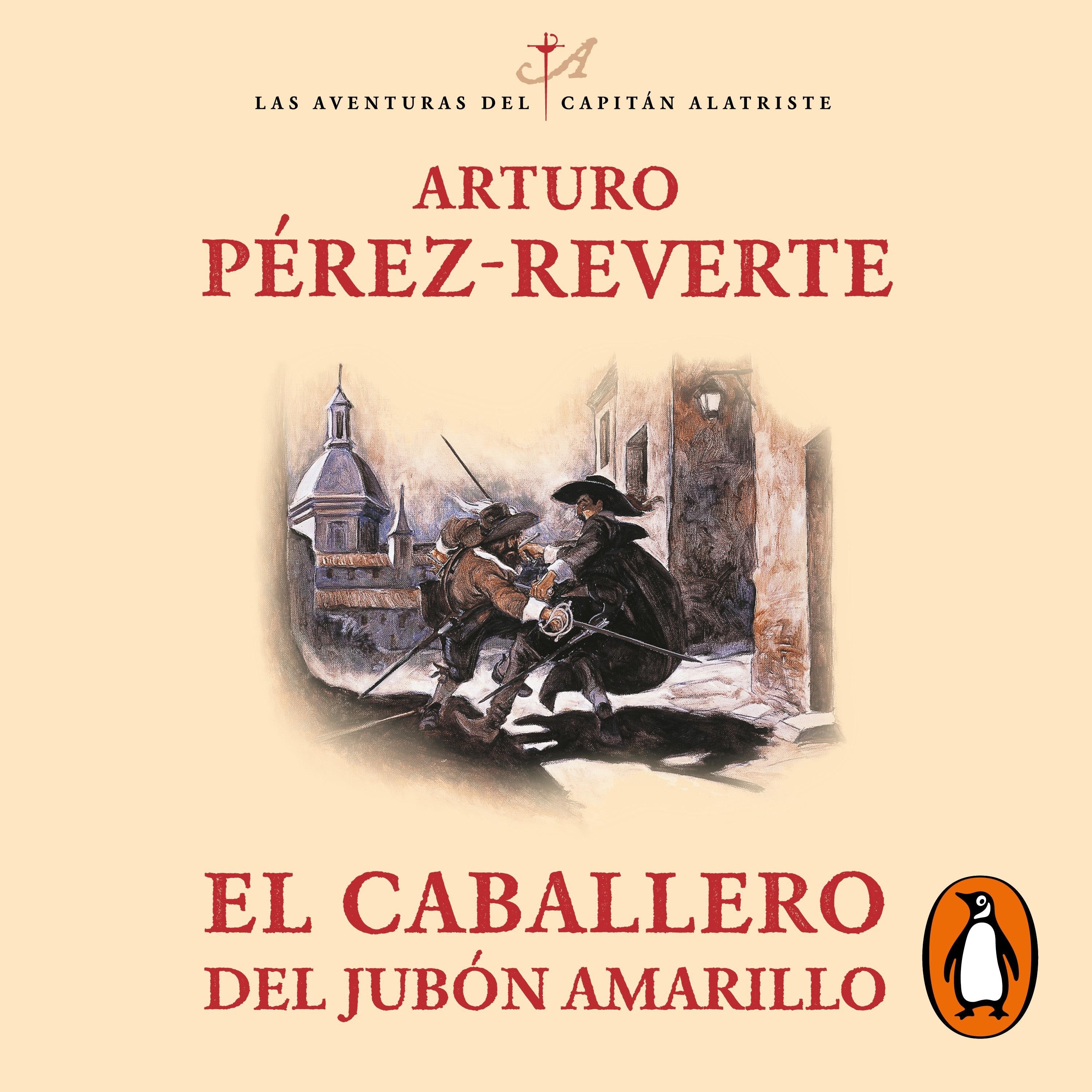 El caballero del jubón amarillo (Las aventuras del capitán Alatriste 5)