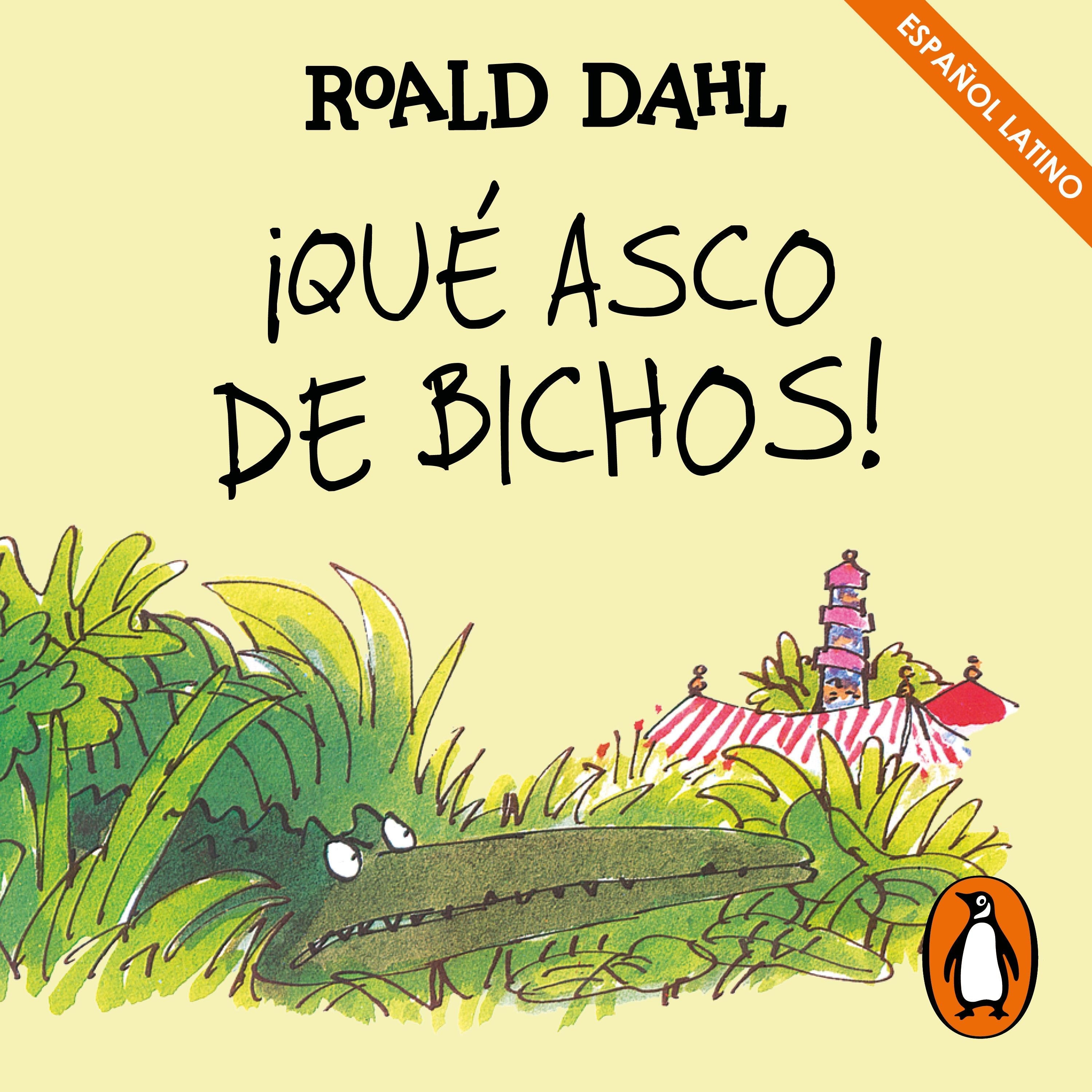 ¡Qué asco de bichos! (Colección Alfaguara Clásicos)