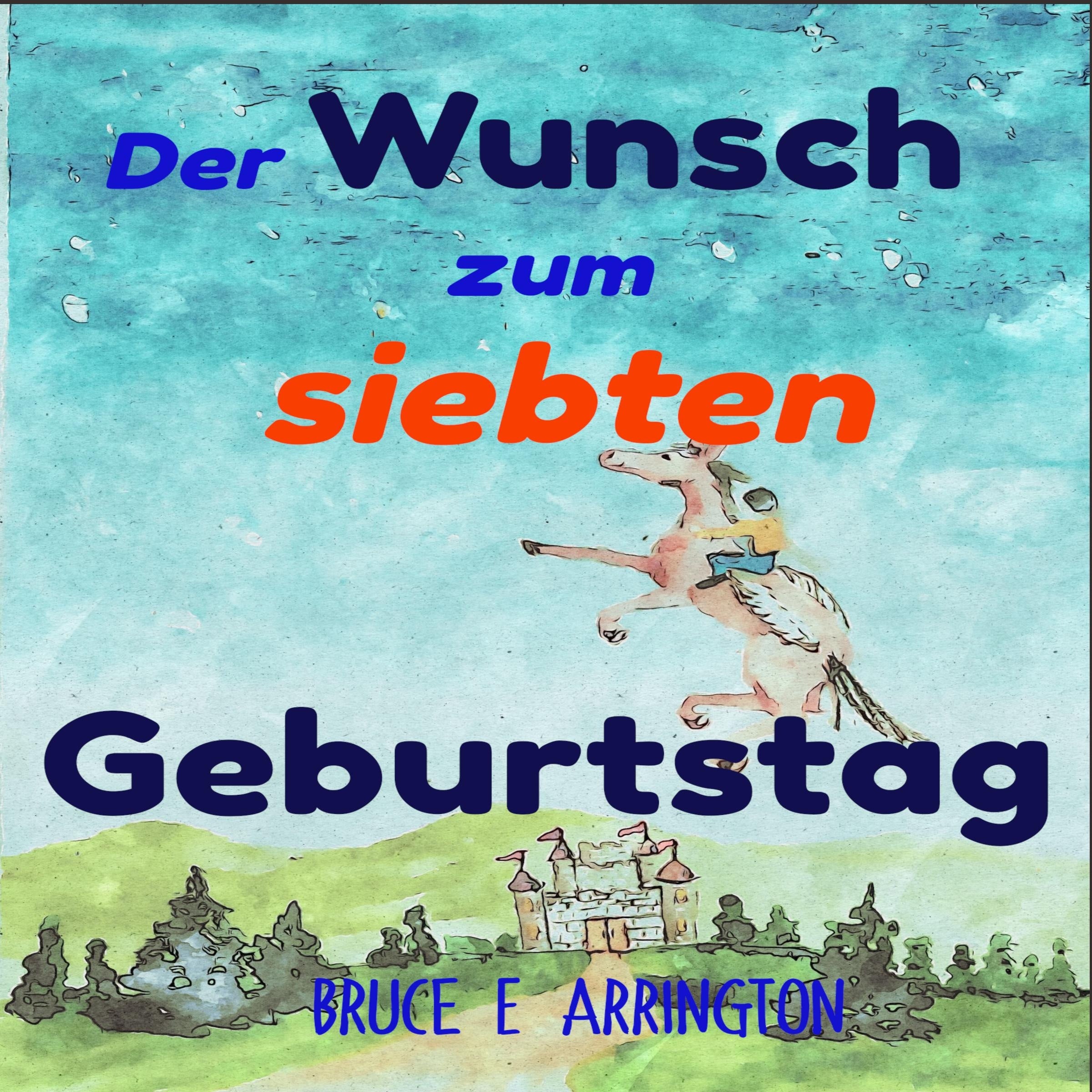 Der Wunsch zum siebten Geburtstag