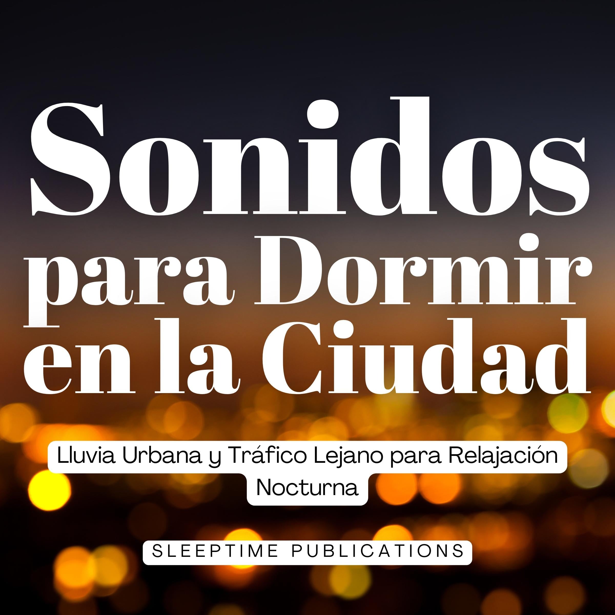 Sonidos para Dormir en la Ciudad