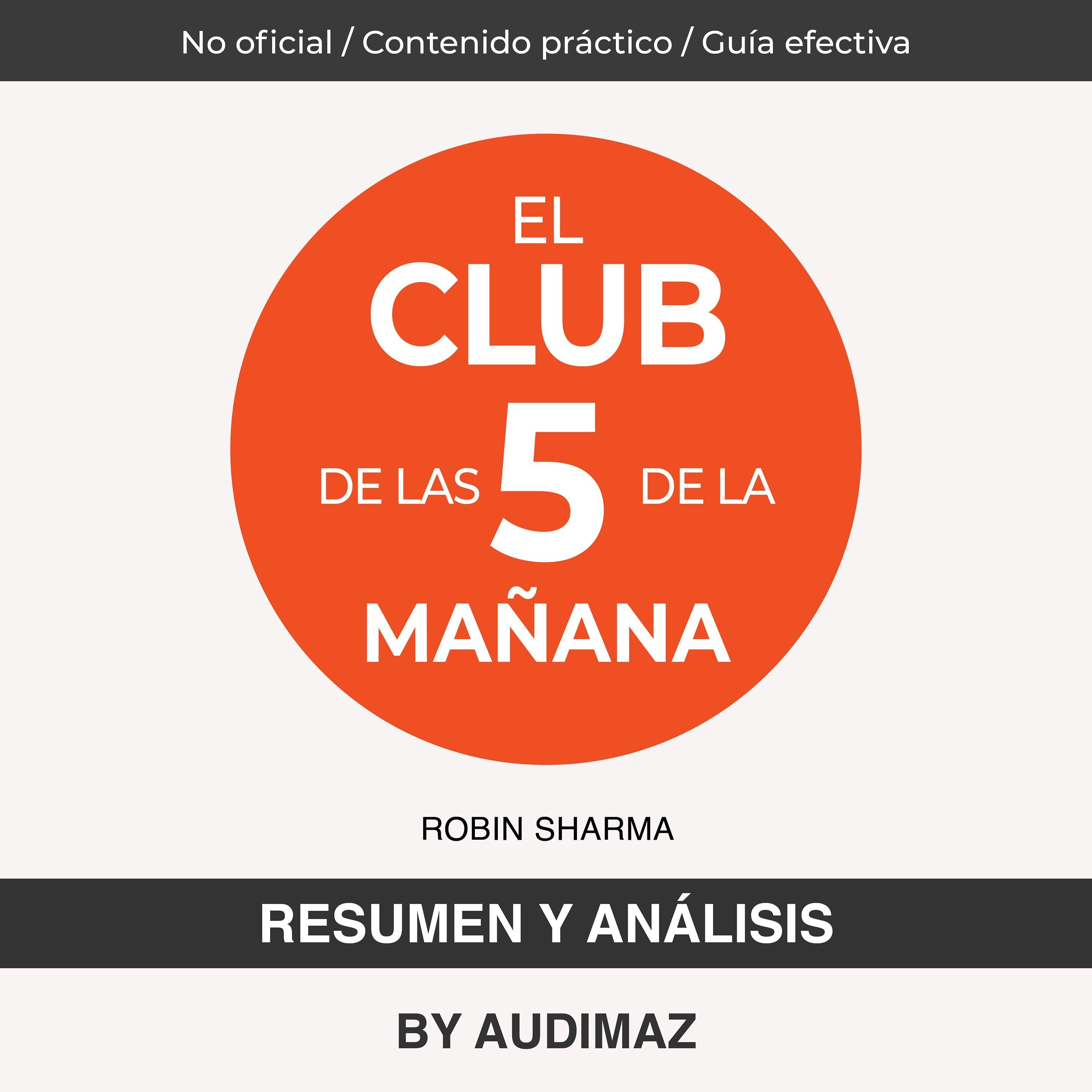 Resumen y Análisis de El Club de las 5 de la Mañana de Robin Sharma