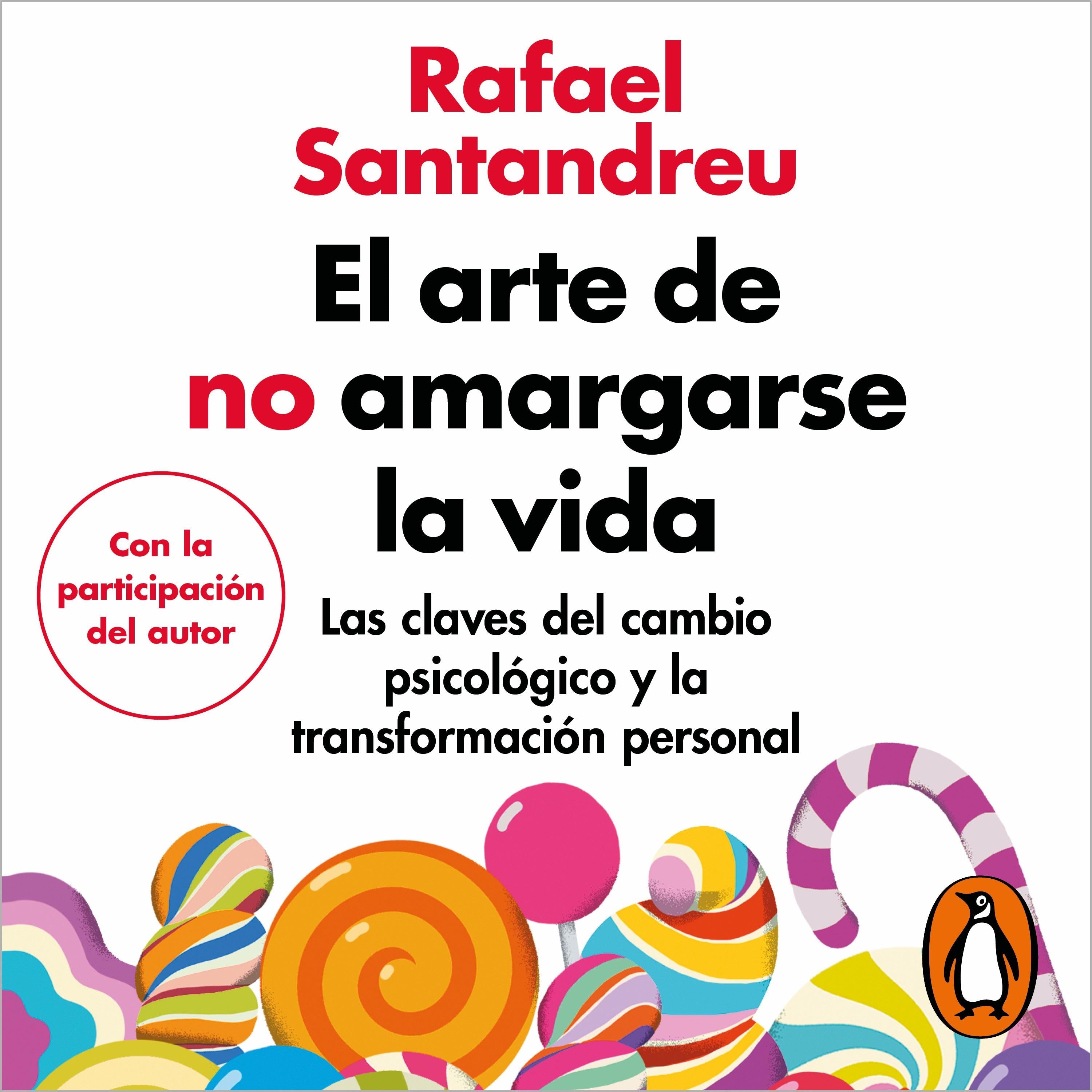 El arte de no amargarse la vida (edición ampliada y actualizada)