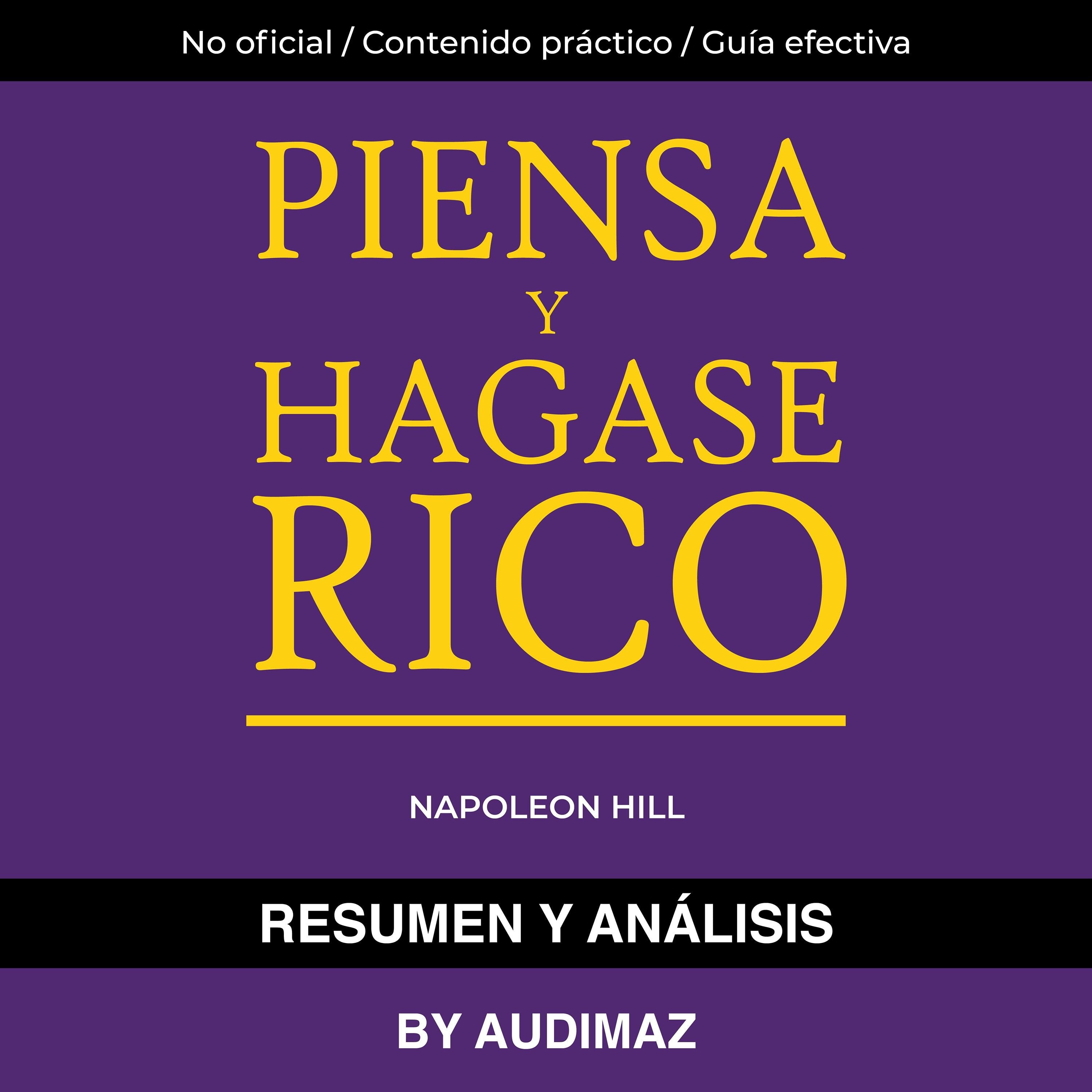 Resumen y Análisis de Piense y Hágase Rico de Napoleon Hill
