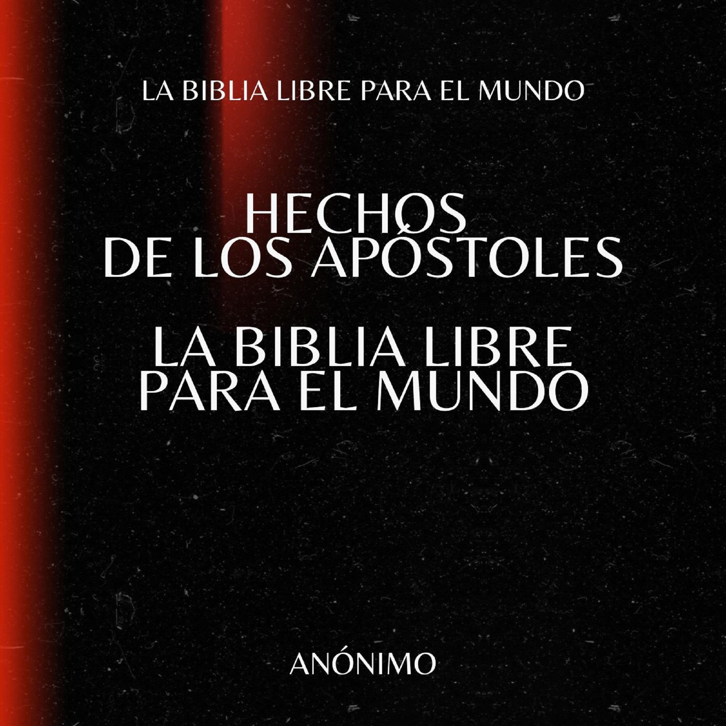 Hechos de los Apóstoles. La Biblia Libre para el Mundo