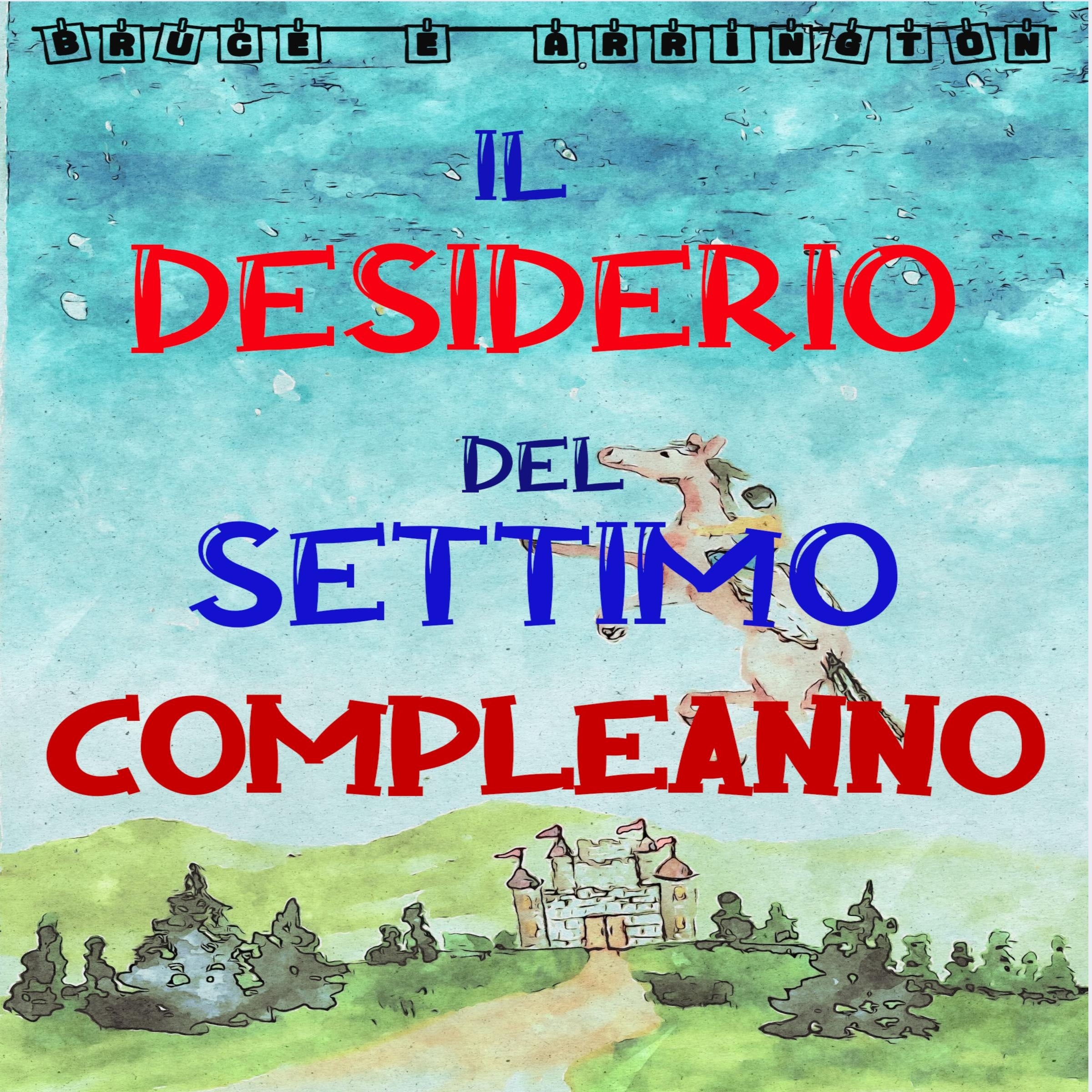 Il Desiderio del Settimo Compleanno
