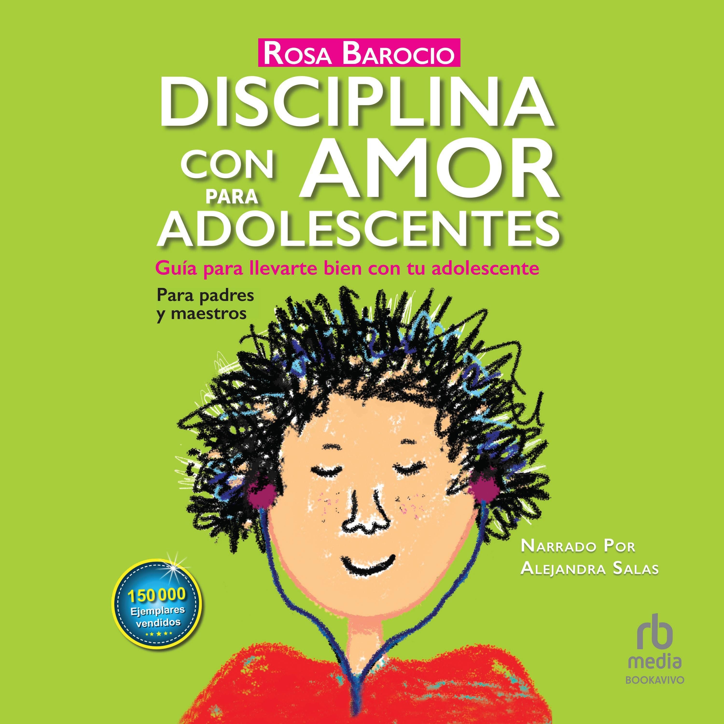 Disciplina con amor para adolescentes