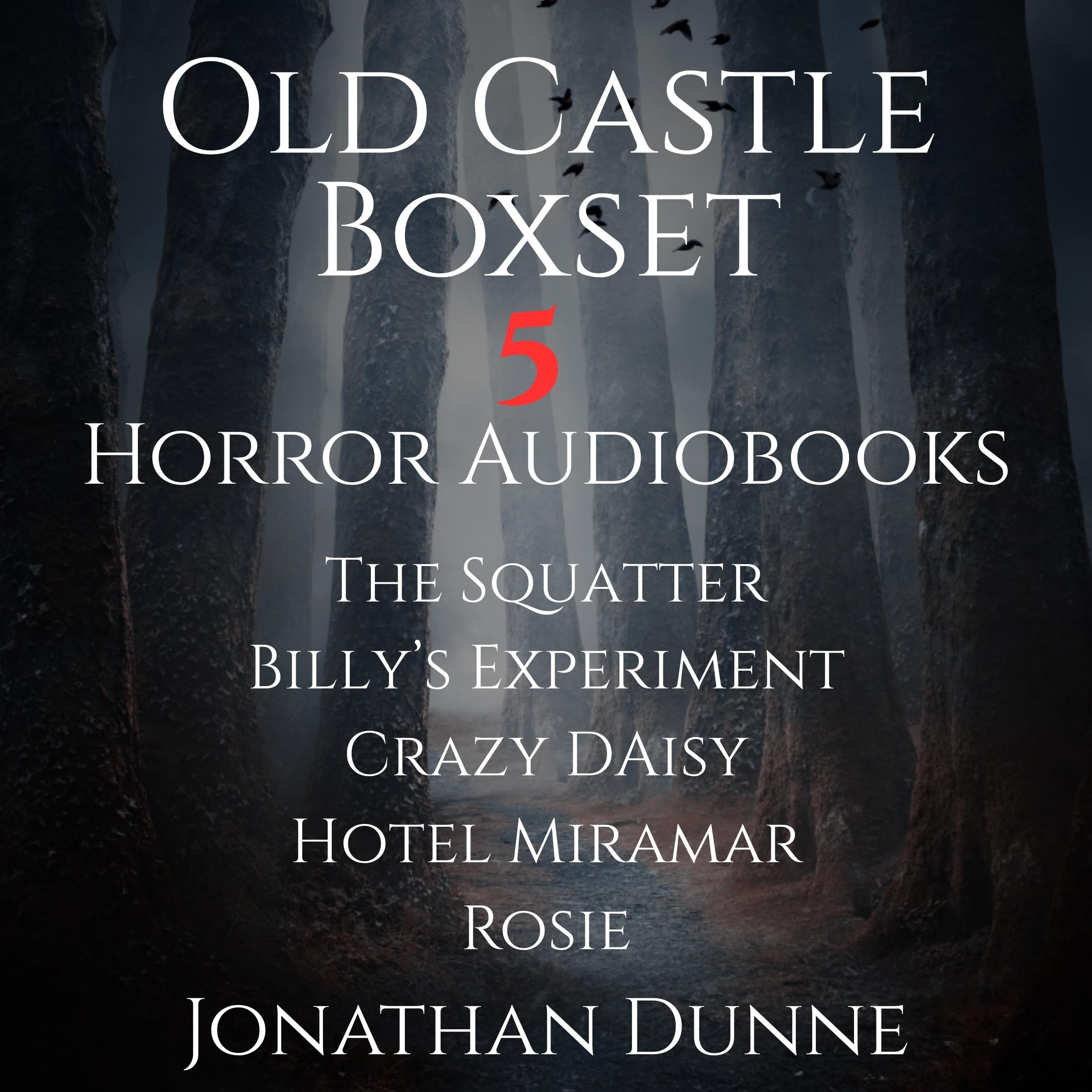 Old Castle 5-Audiobook Box Set: The Squatter, Billy's Experiment, Crazy Daisy, Hotel Miramar, Rosie