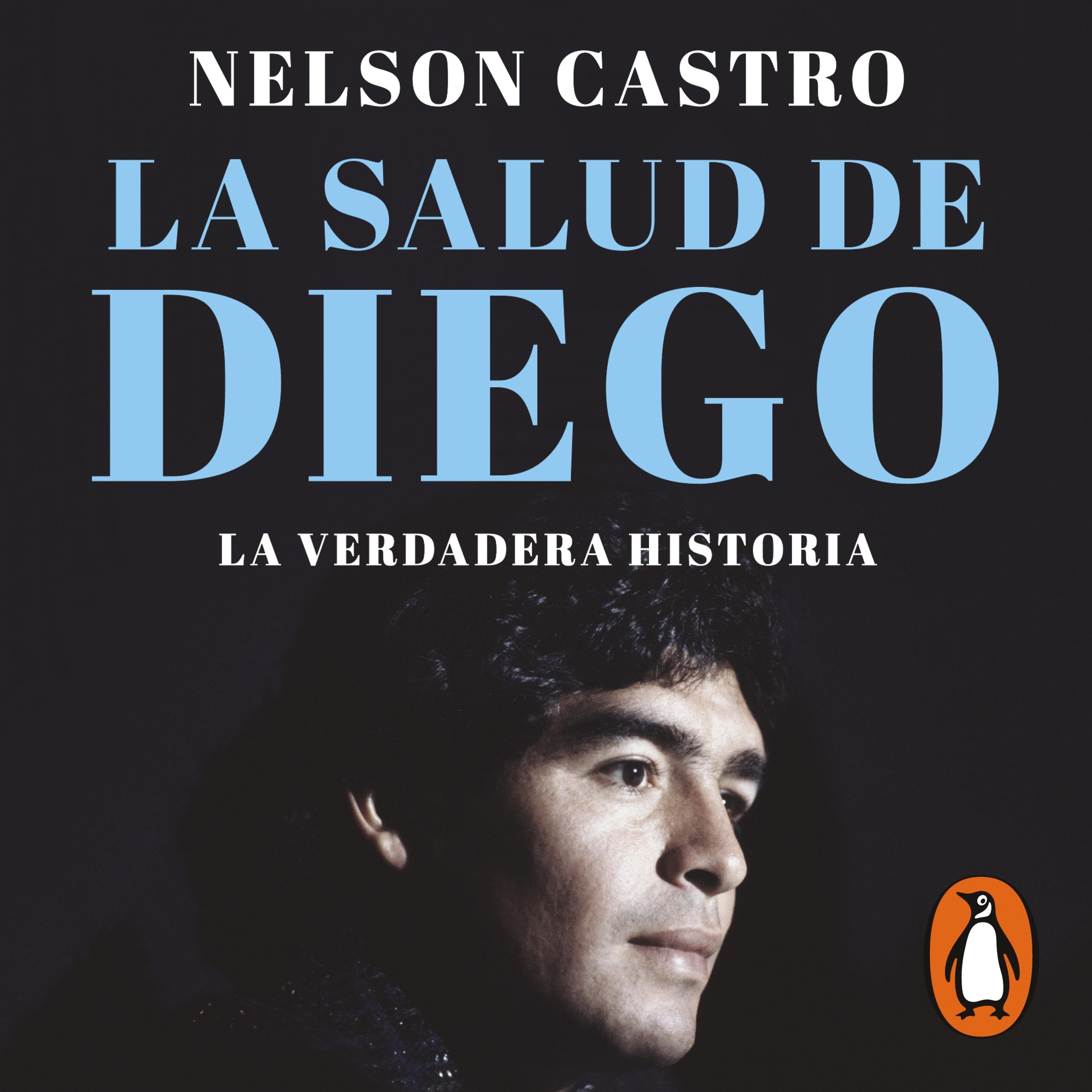 La salud de Diego. La verdadera historia