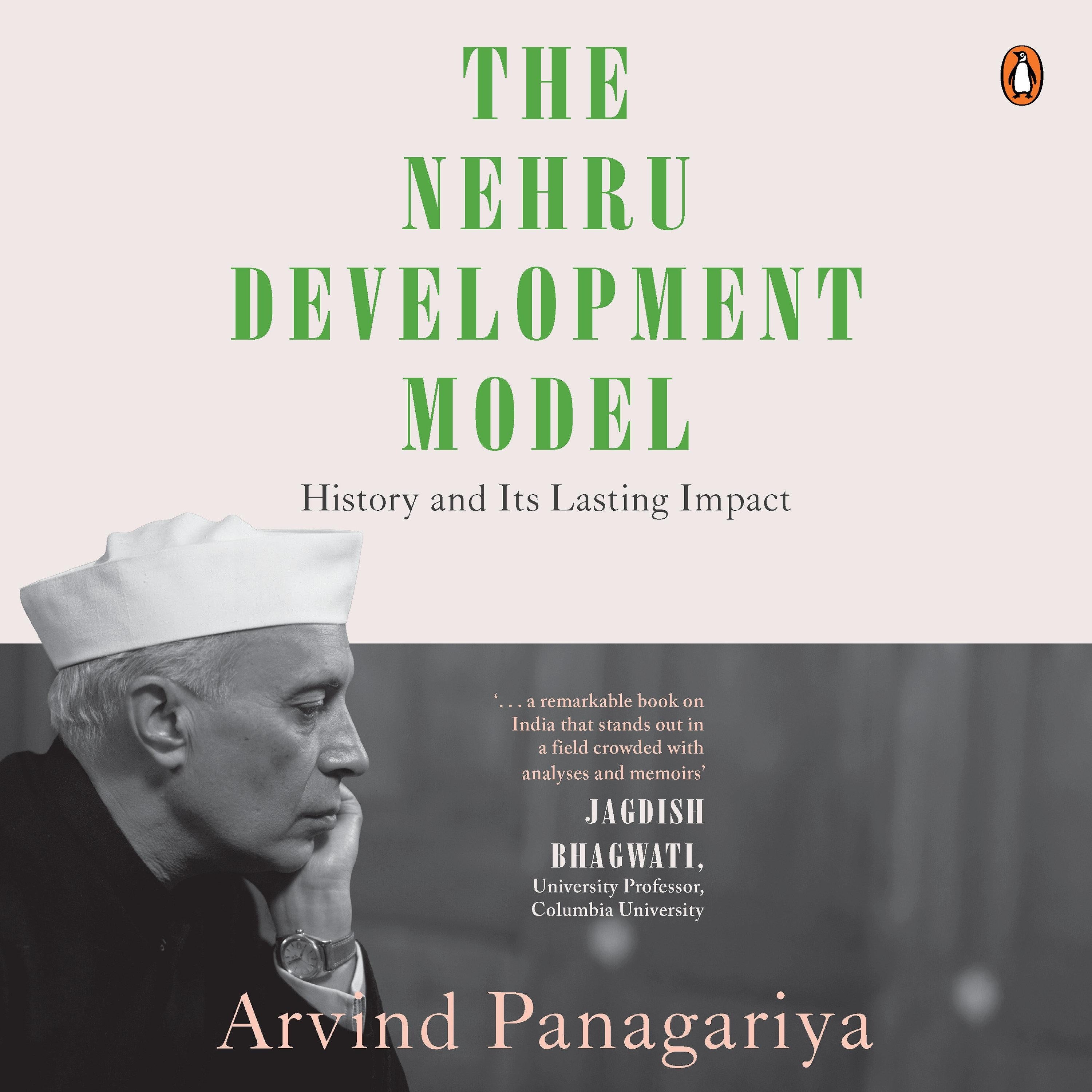 The Nehru Development Model: History and Lasting Impact