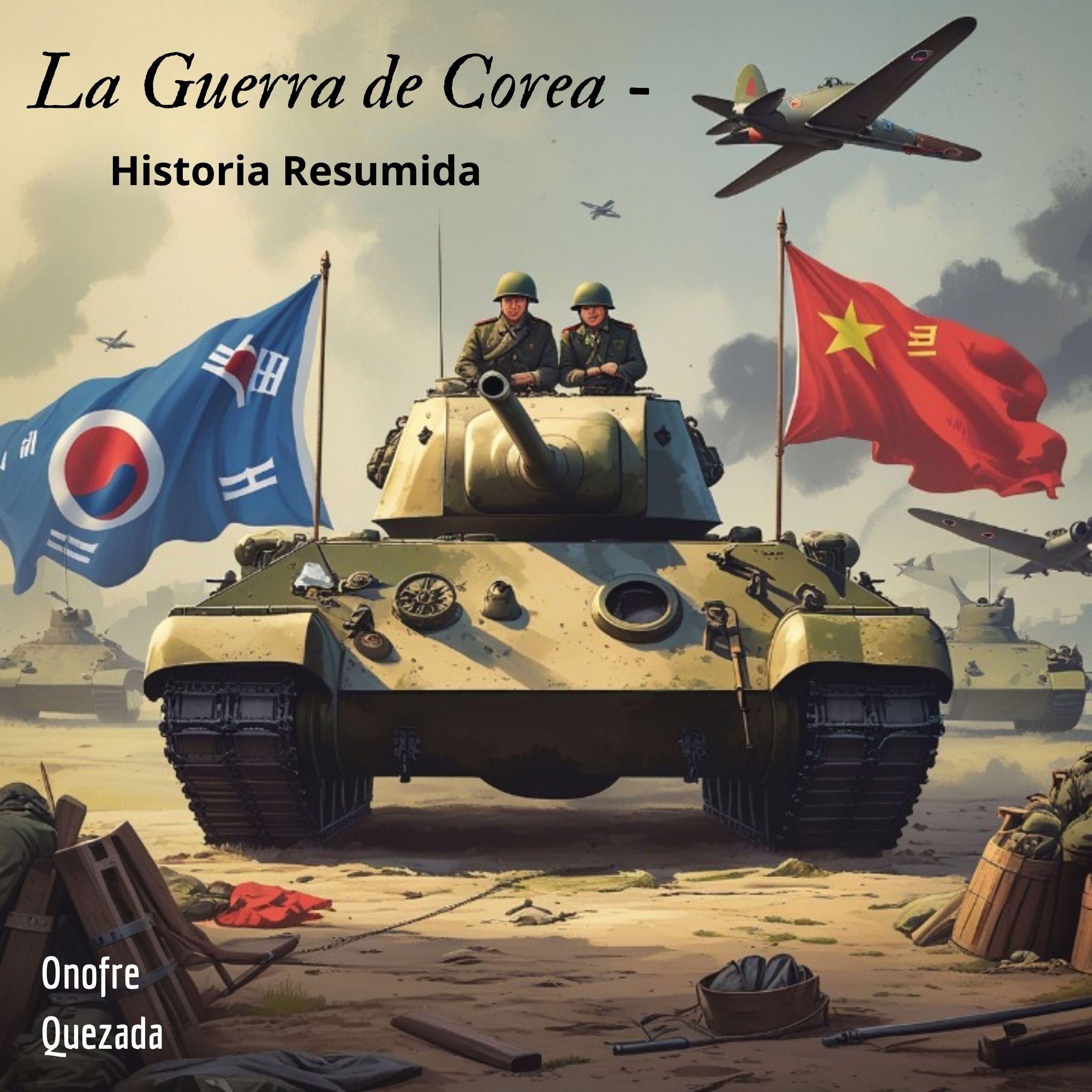 La Guerra de Corea - Historia Resumida
