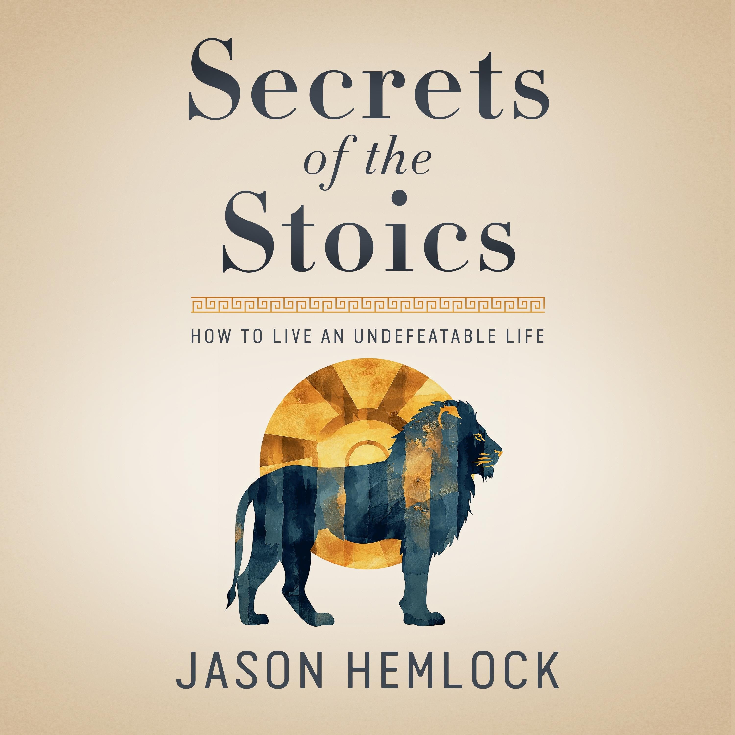 Secrets of the Stoics