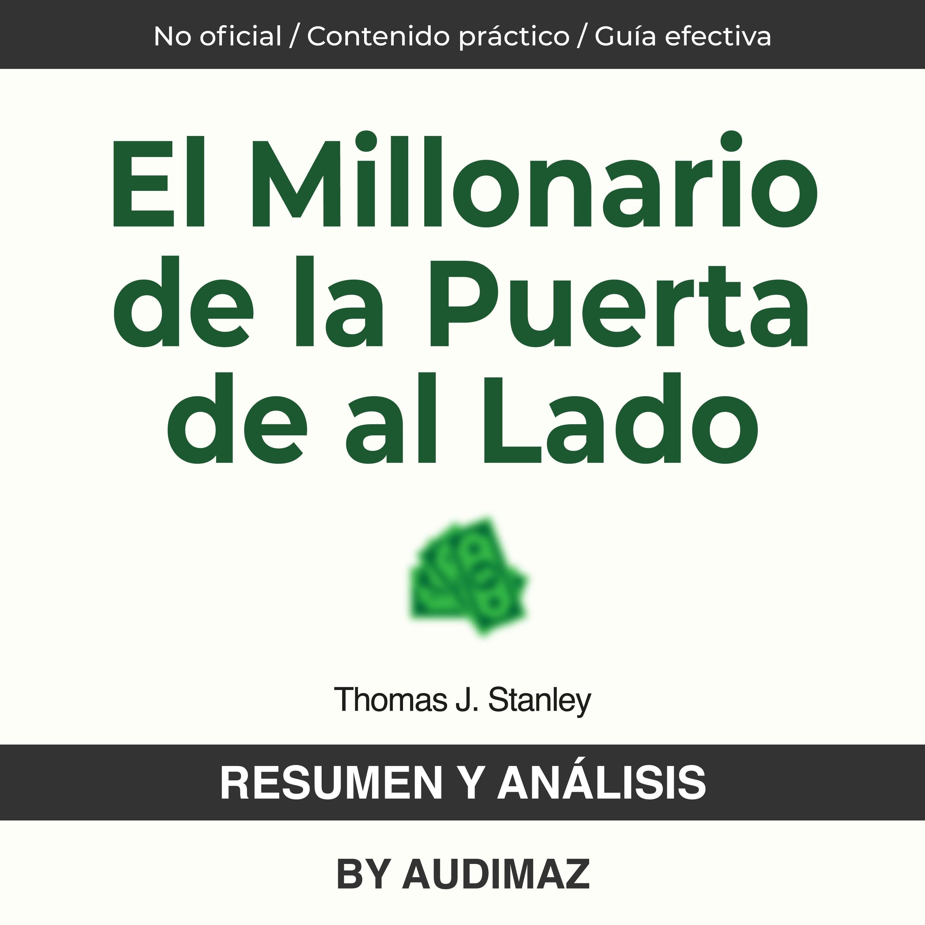 Resumen y Análisis de El Millonario de La Puerta de al Lado de Thomas Stanley