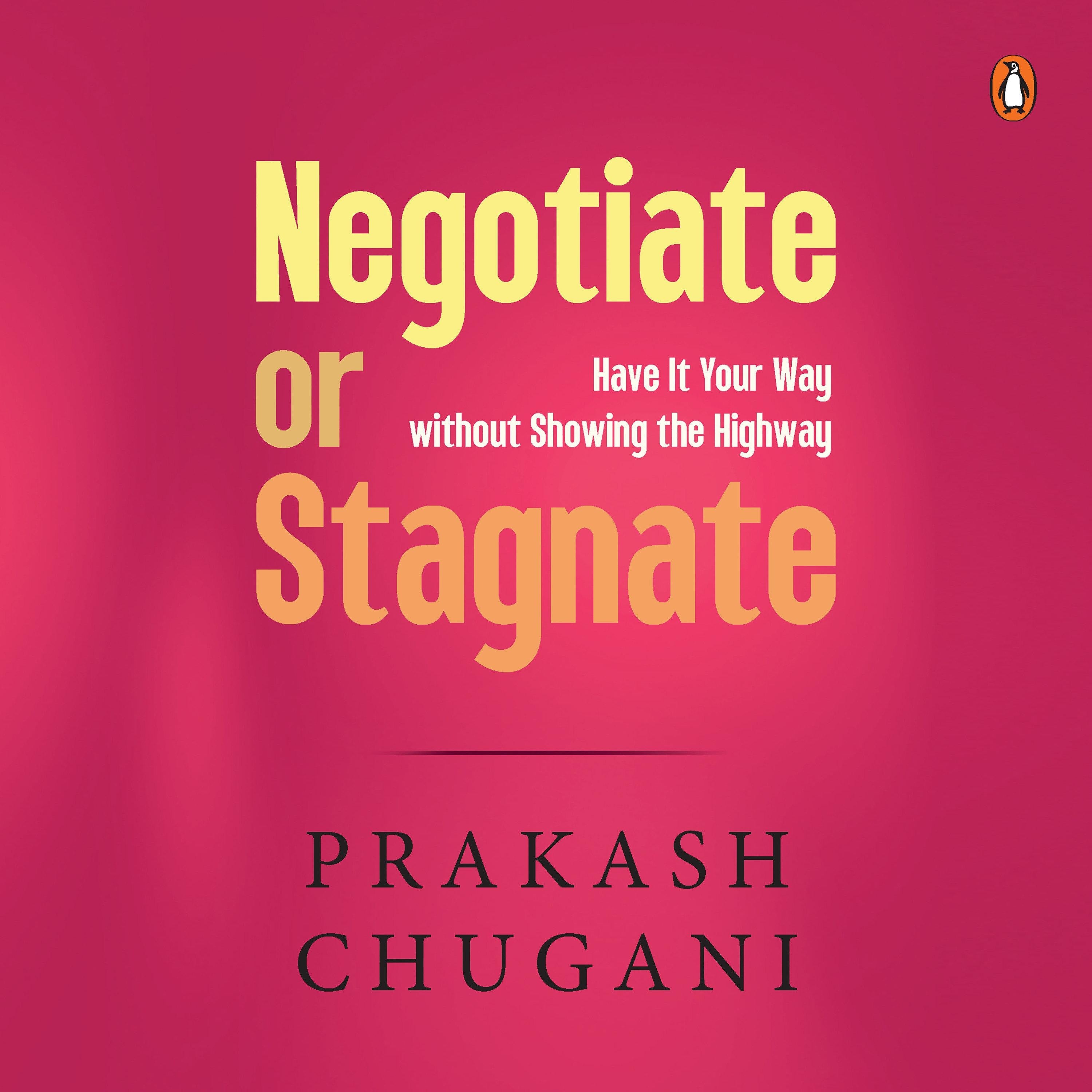 Negotiate or Stagnate