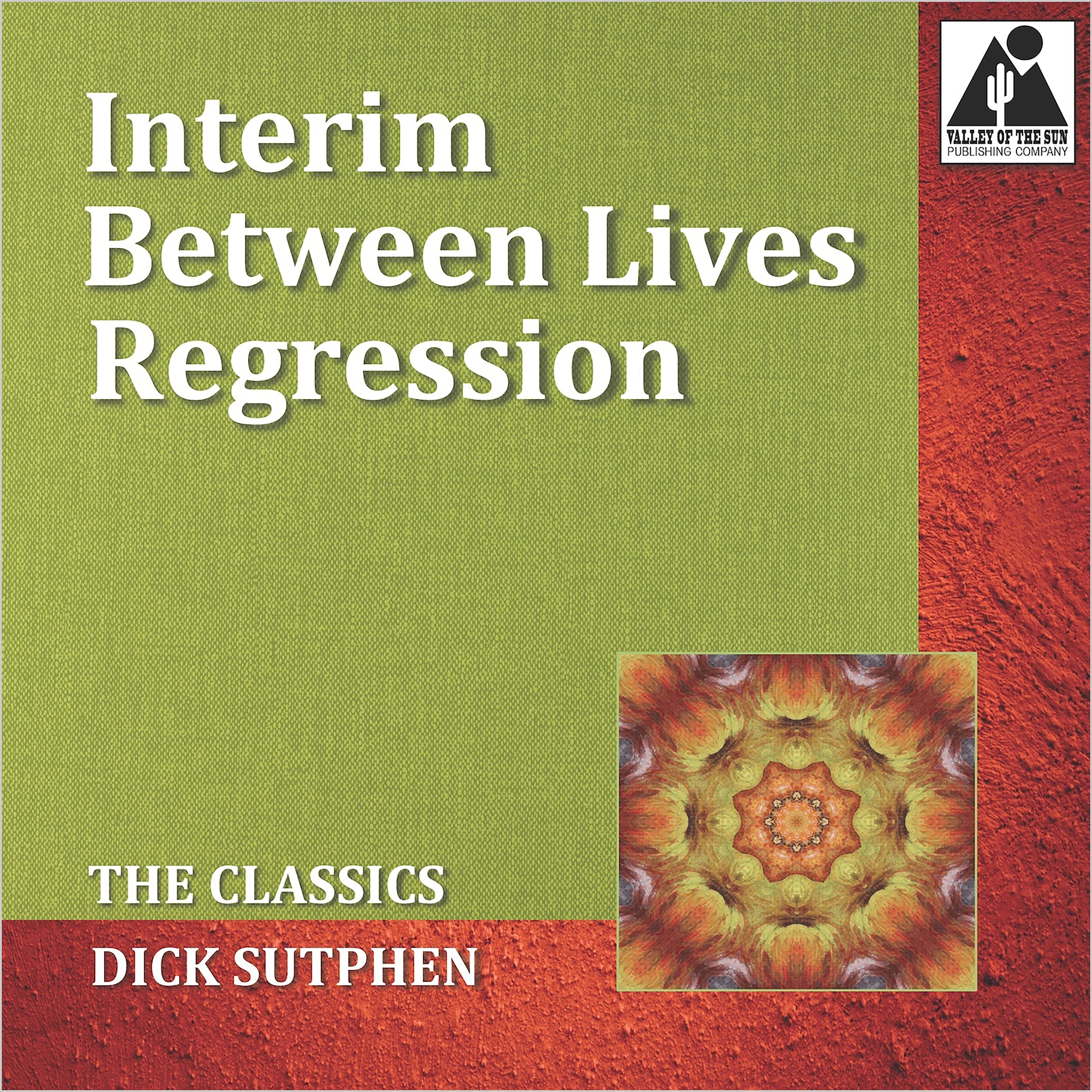 Interim Between Lives Regression: The Classics