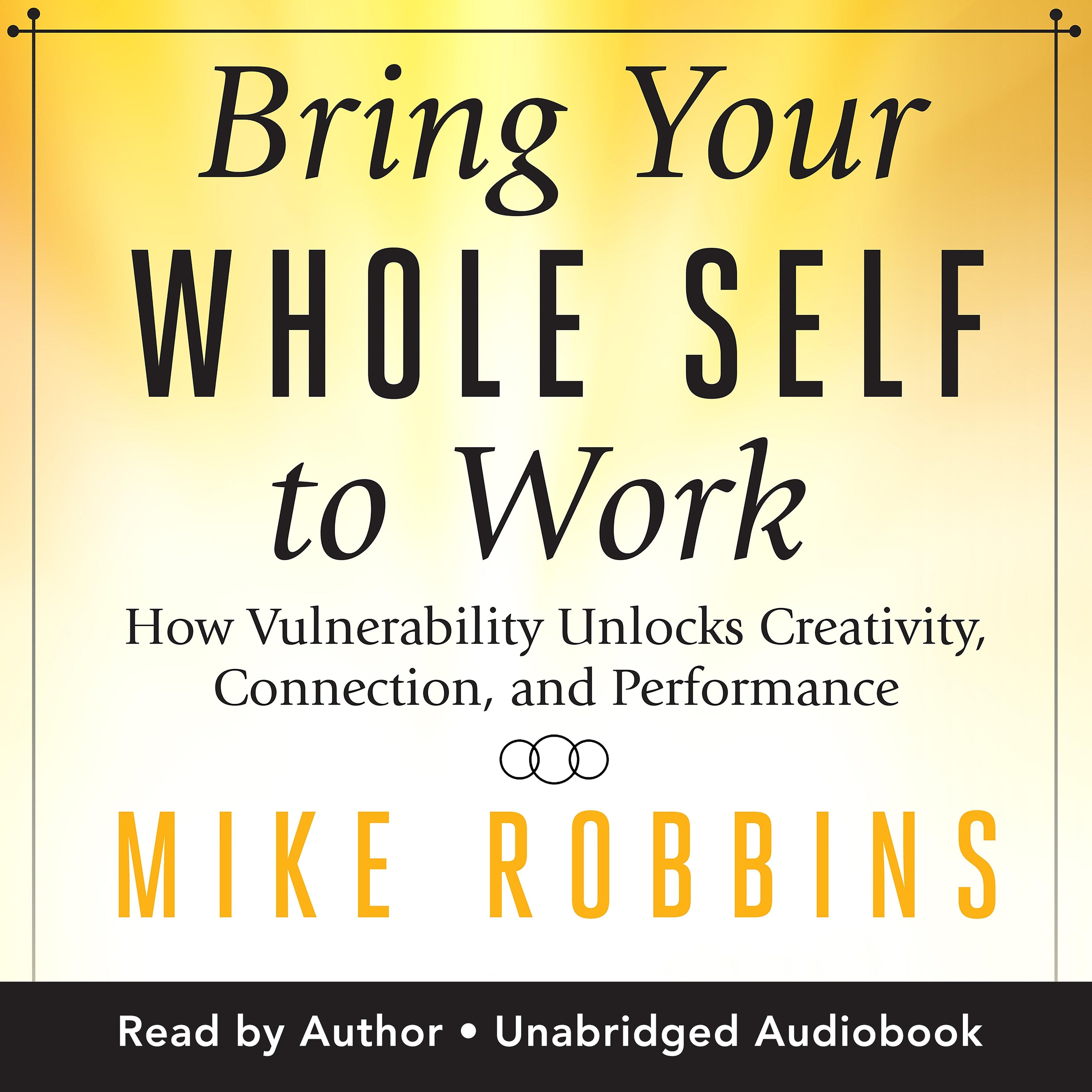 Bring Your Whole Self to Work