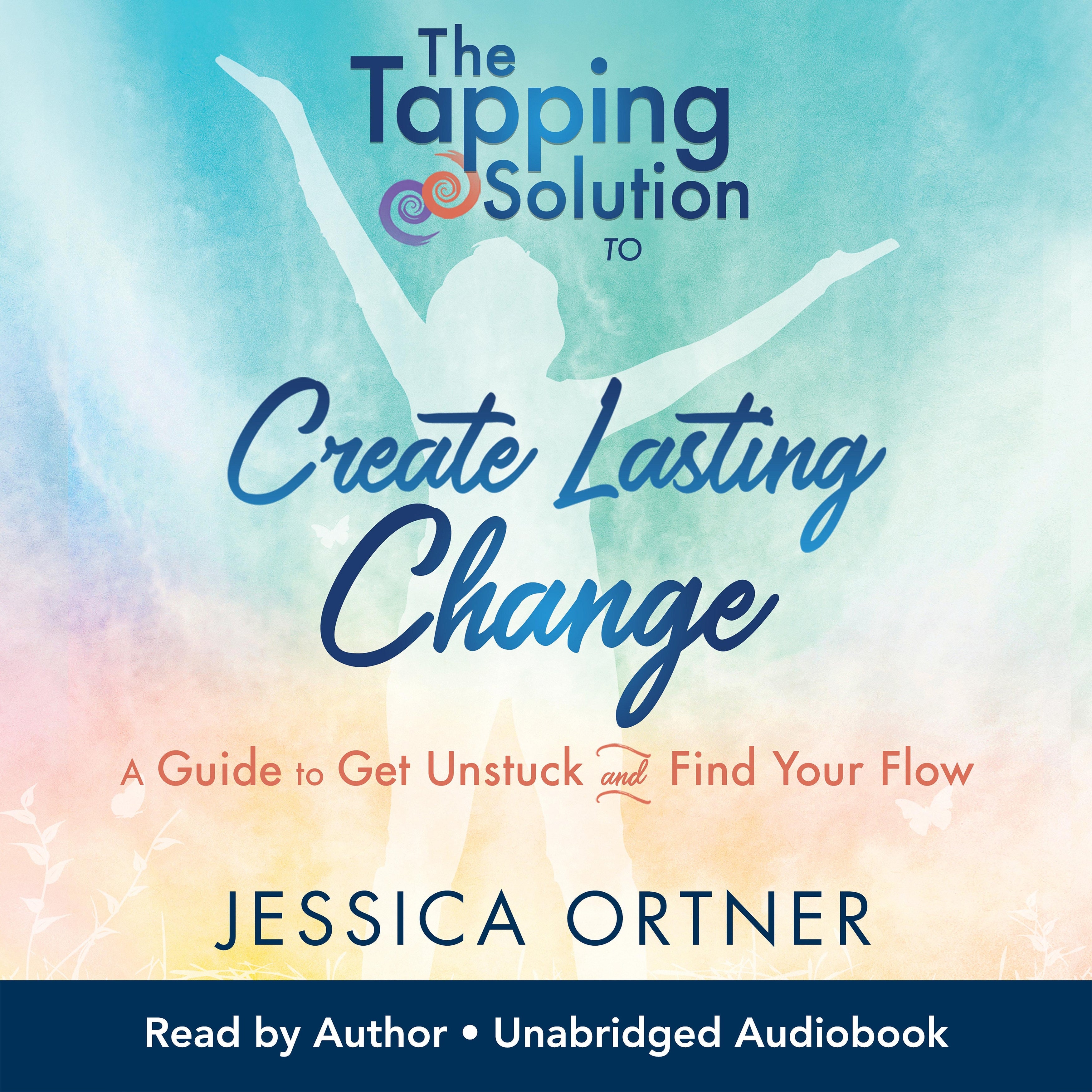 The Tapping Solution to Create Lasting Change