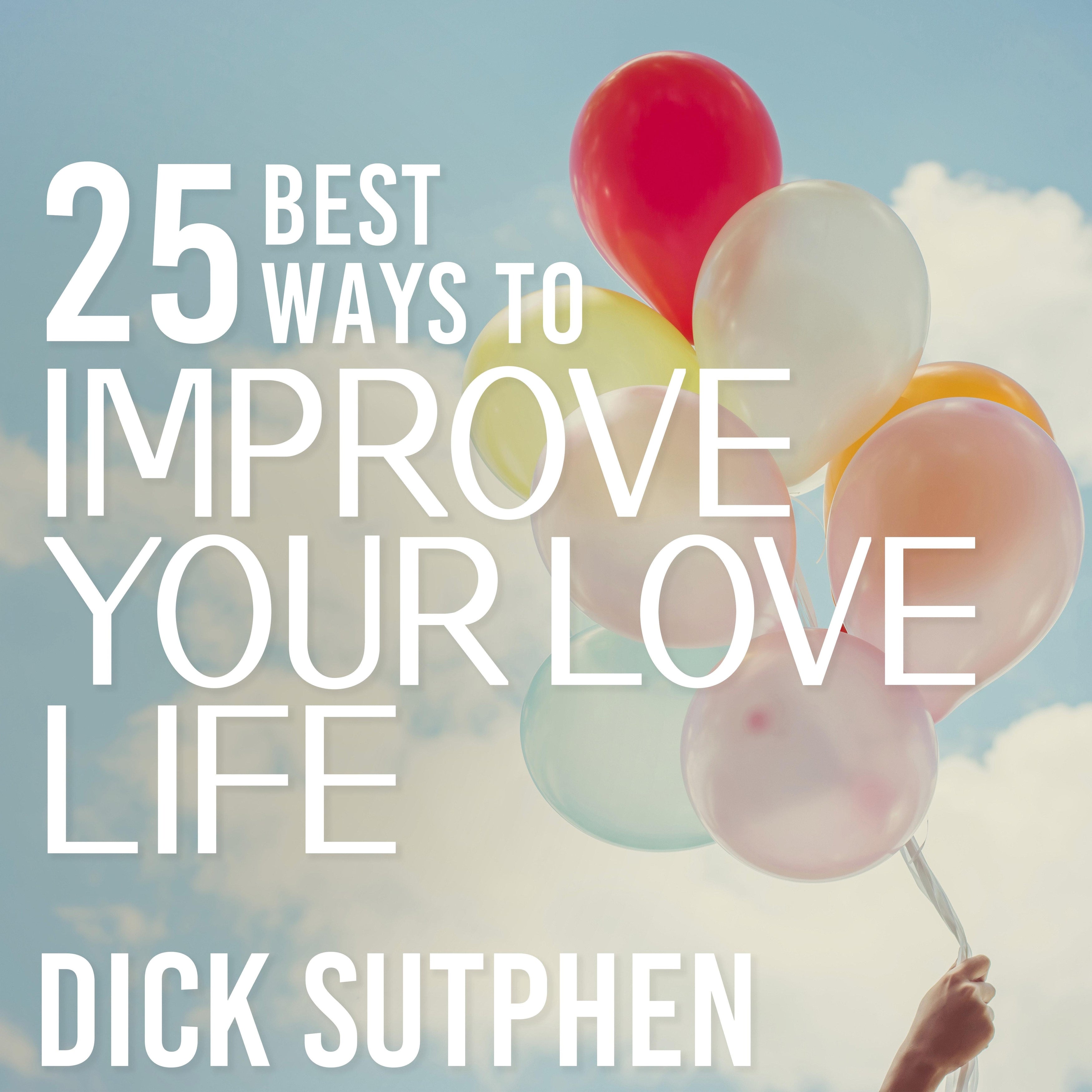 25 Best Ways to Improve Your Love Life