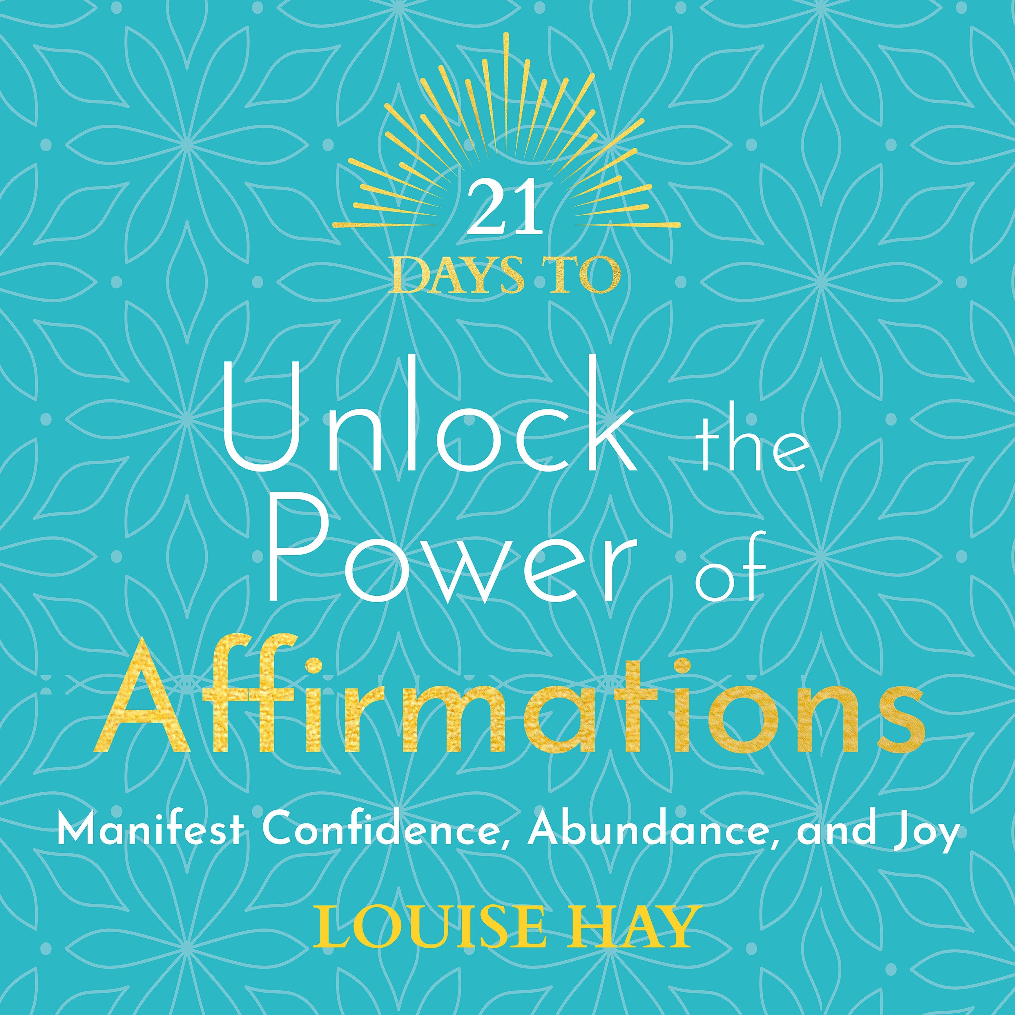21 Days to Unlock the Power of Affirmations